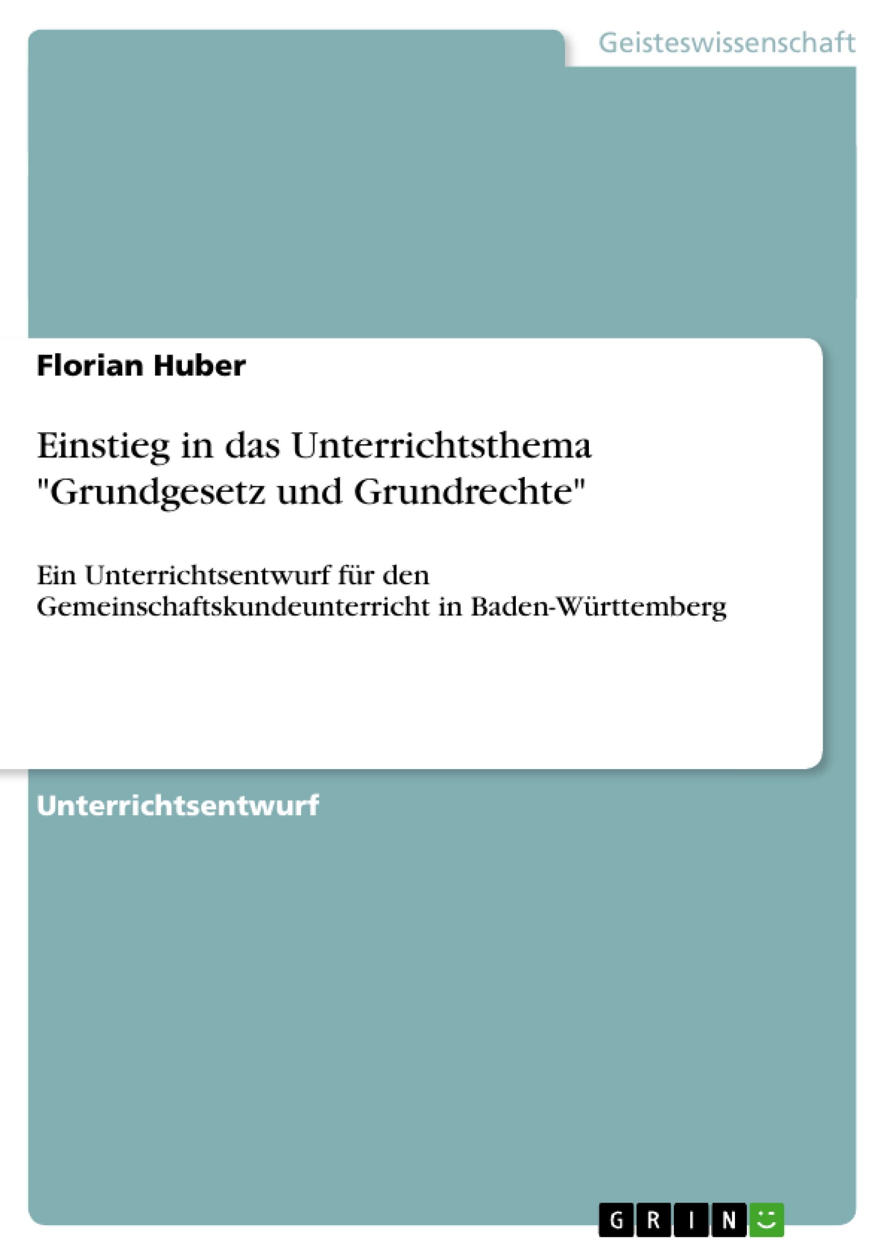 Einstieg in das Unterrichtsthema "Grundgesetz und Grundrechte"