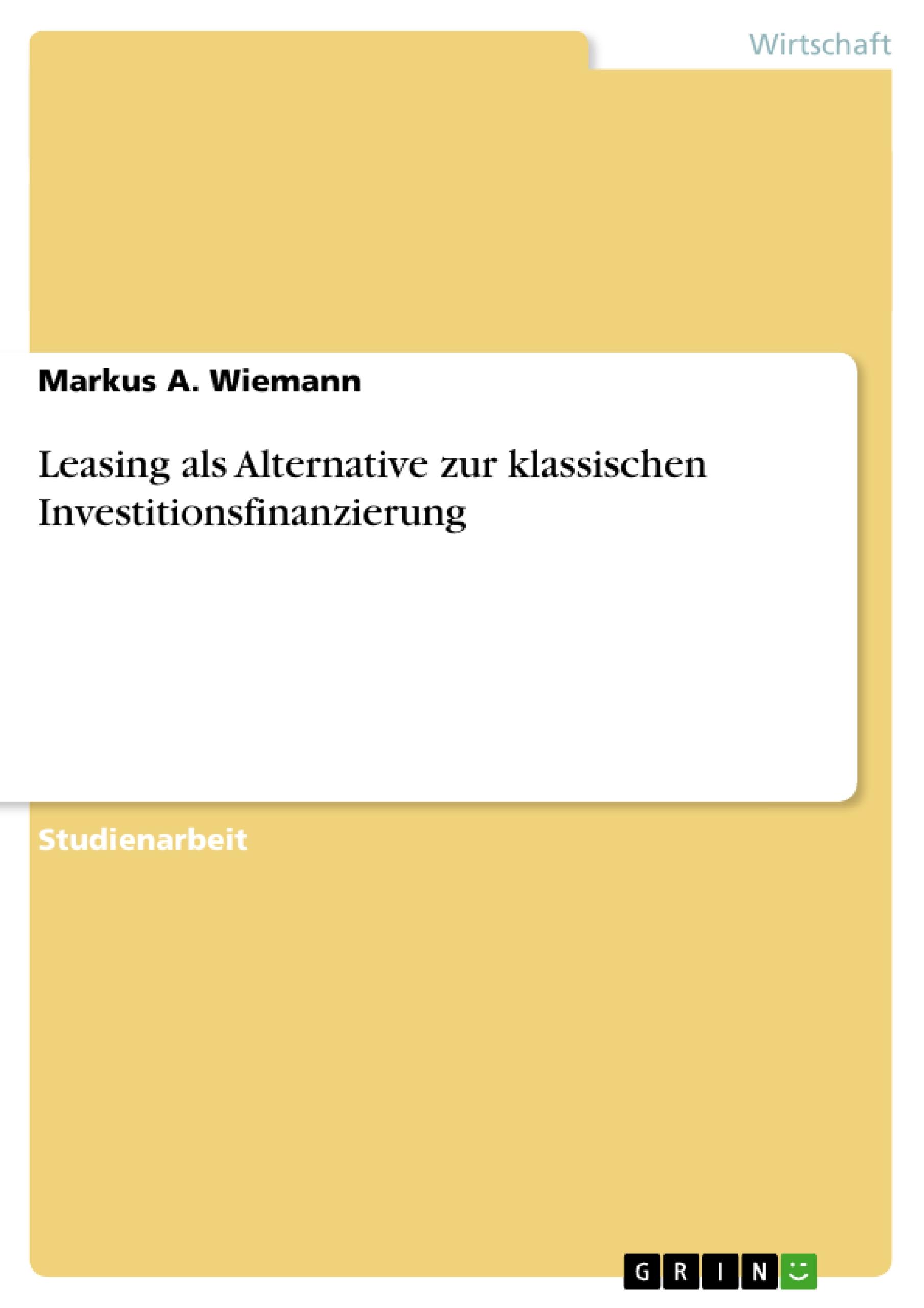 Leasing als Alternative zur klassischen Investitionsfinanzierung