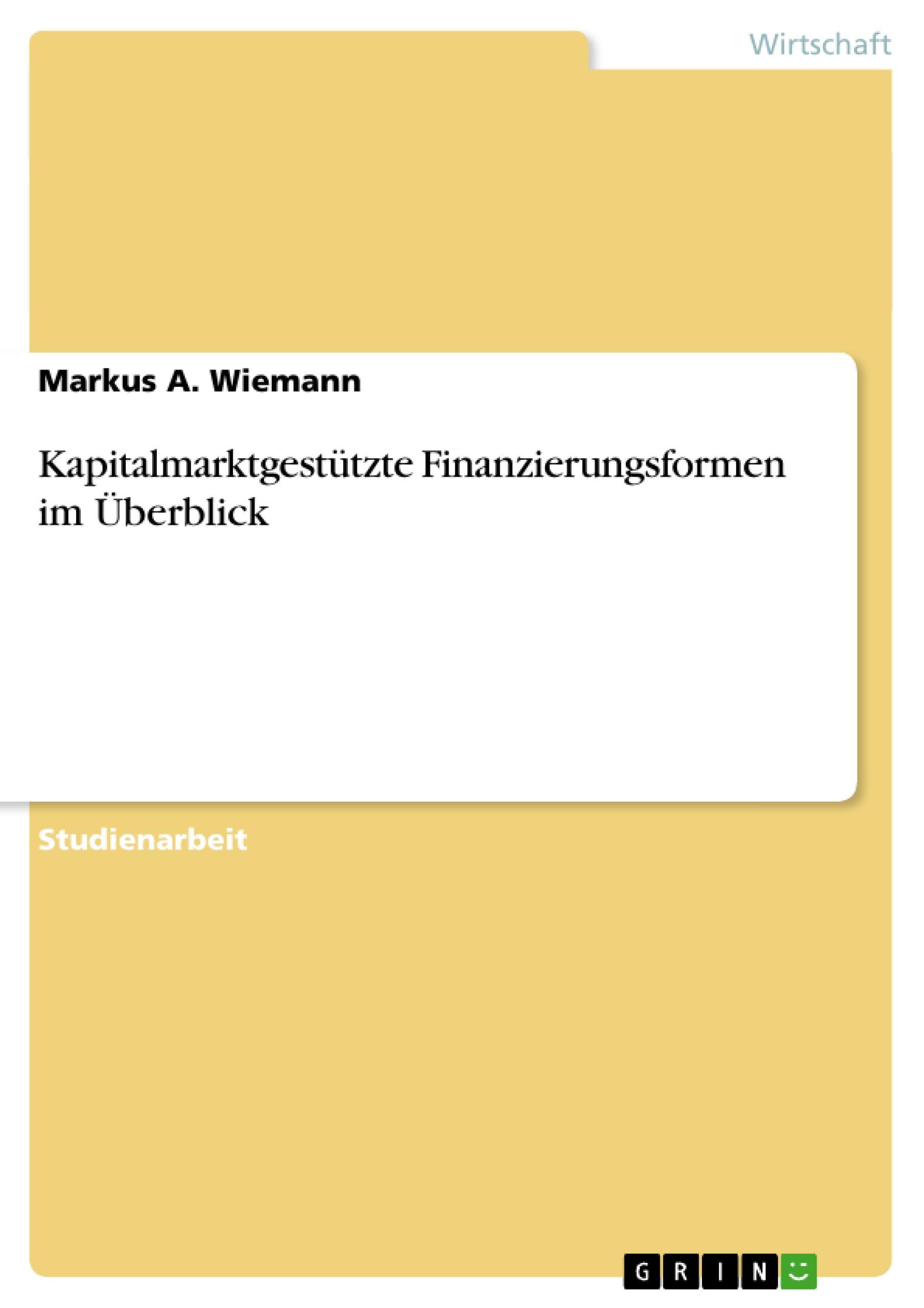 Kapitalmarktgestützte Finanzierungsformen im Überblick