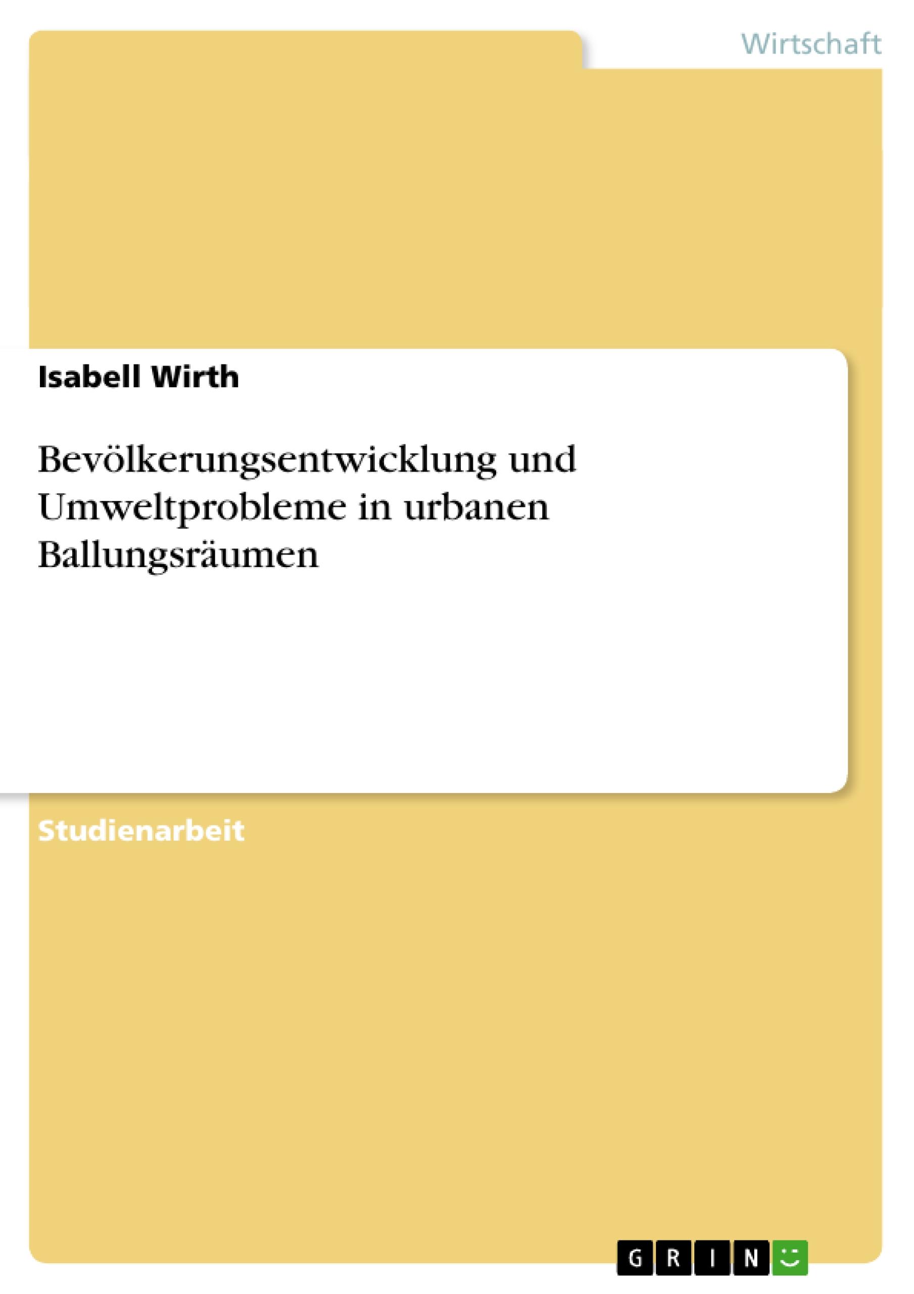 Bevölkerungsentwicklung und Umweltprobleme in urbanen Ballungsräumen