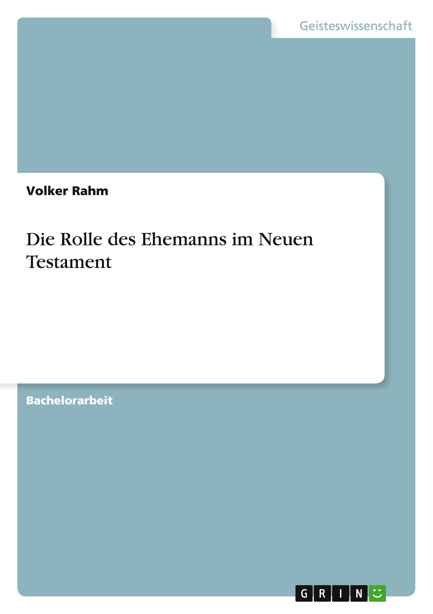 Die Rolle des Ehemanns im Neuen Testament