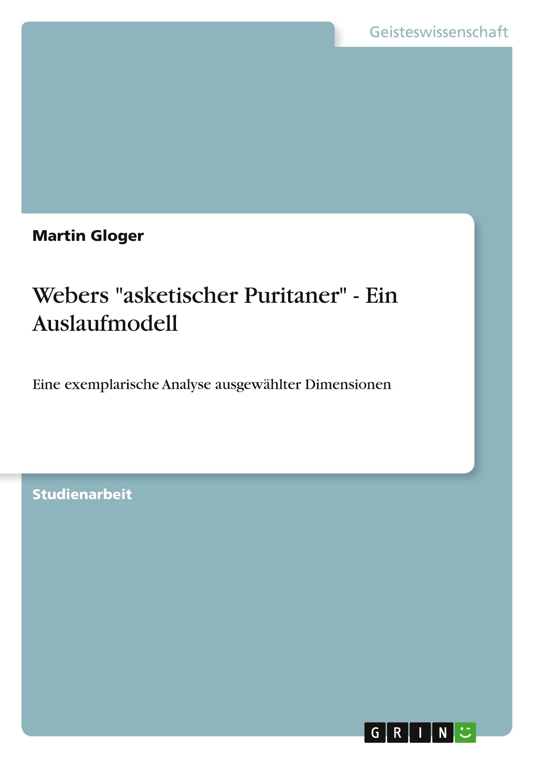 Webers "asketischer Puritaner" - Ein Auslaufmodell