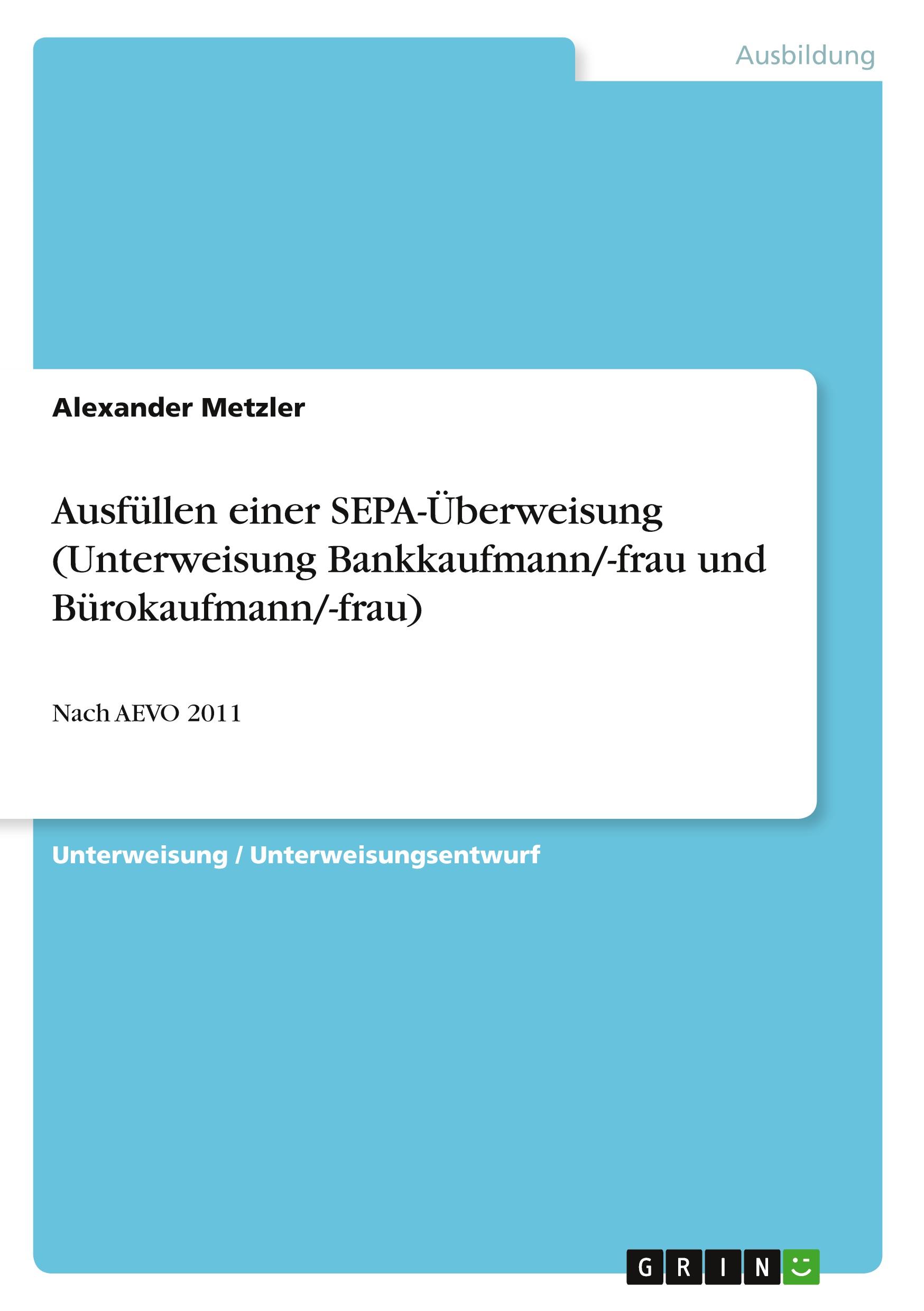 Ausfüllen einer SEPA-Überweisung (Unterweisung Bankkaufmann/-frau und Bürokaufmann/-frau)