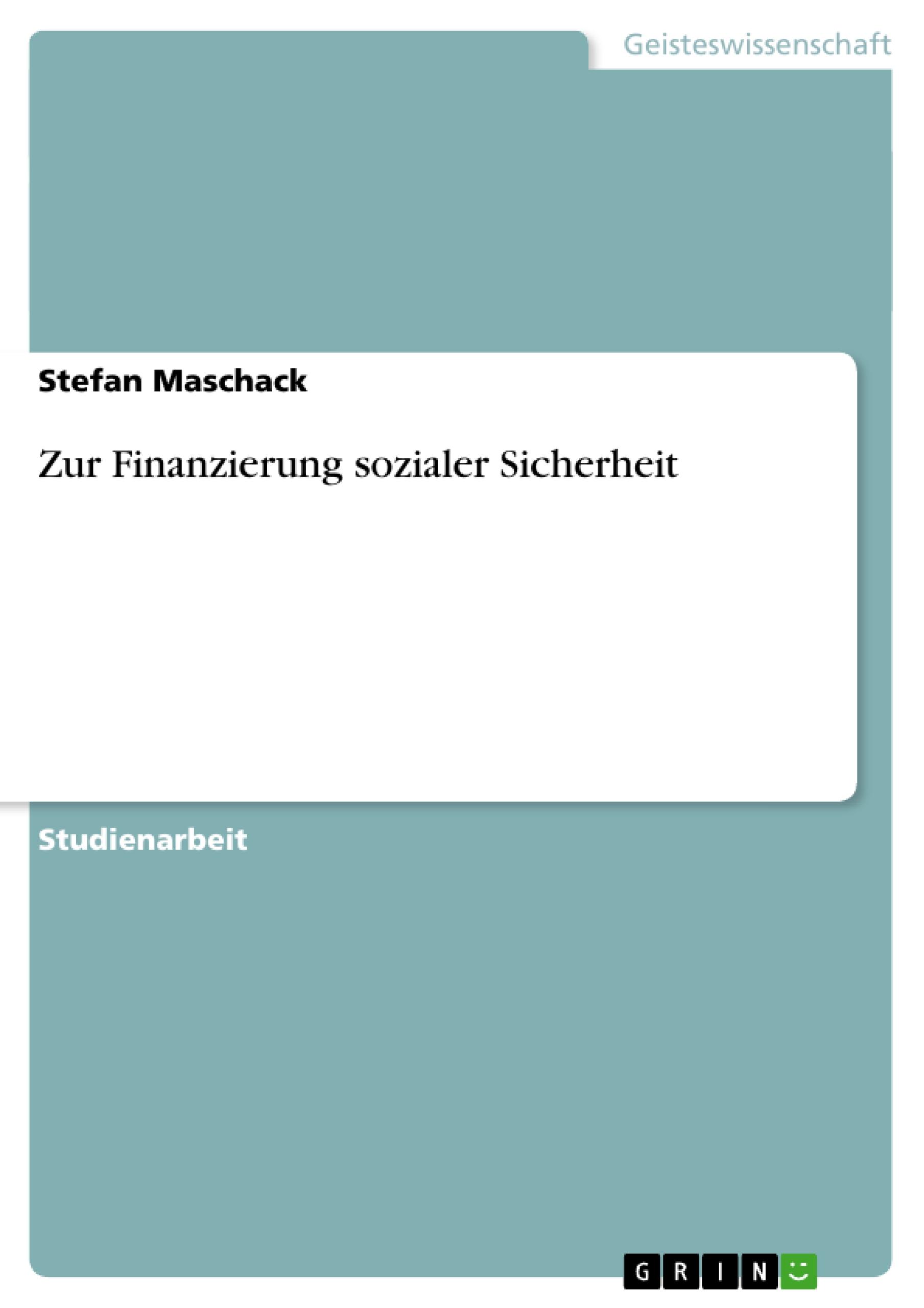 Zur Finanzierung sozialer Sicherheit