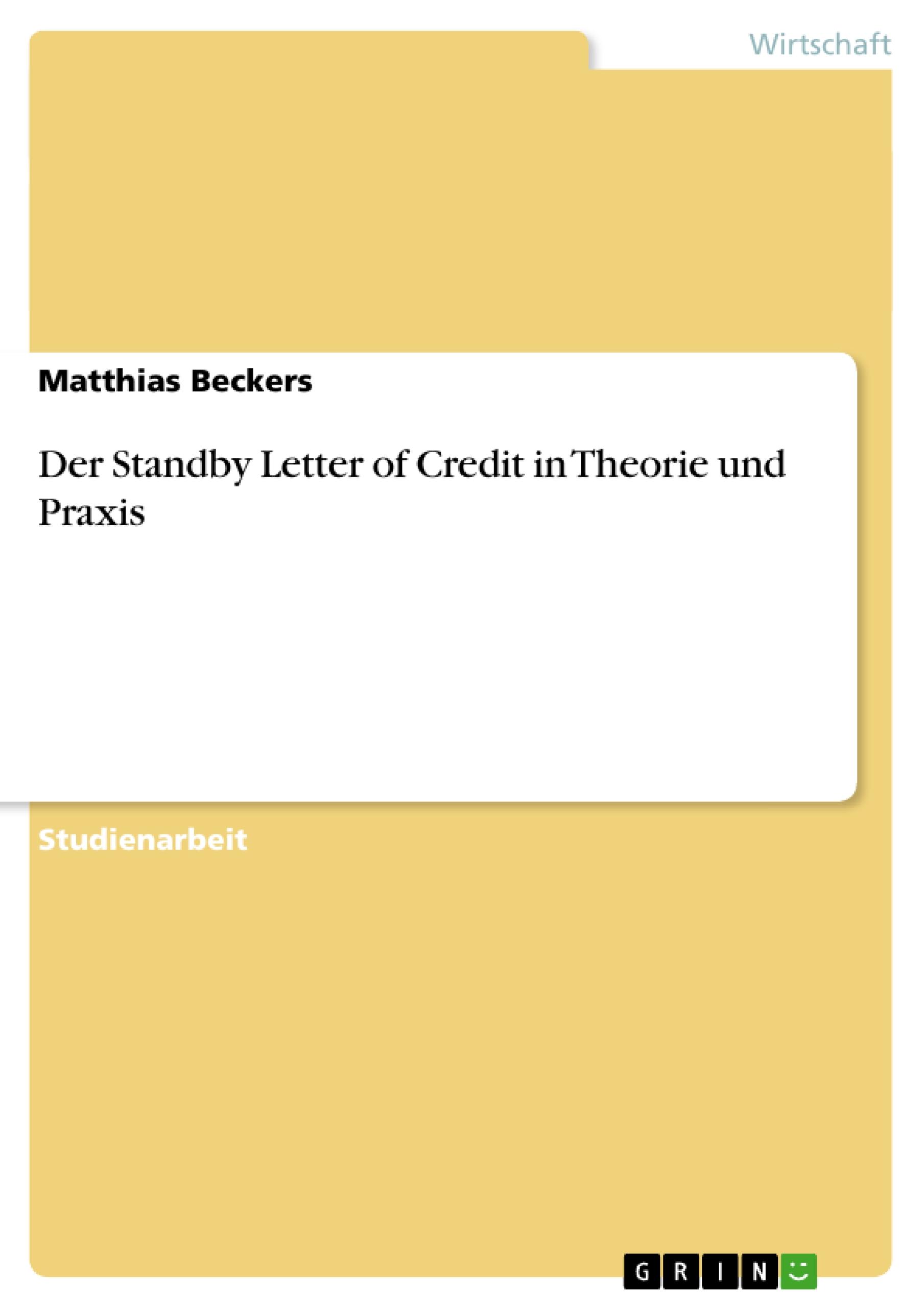 Der Standby Letter of Credit in Theorie und Praxis