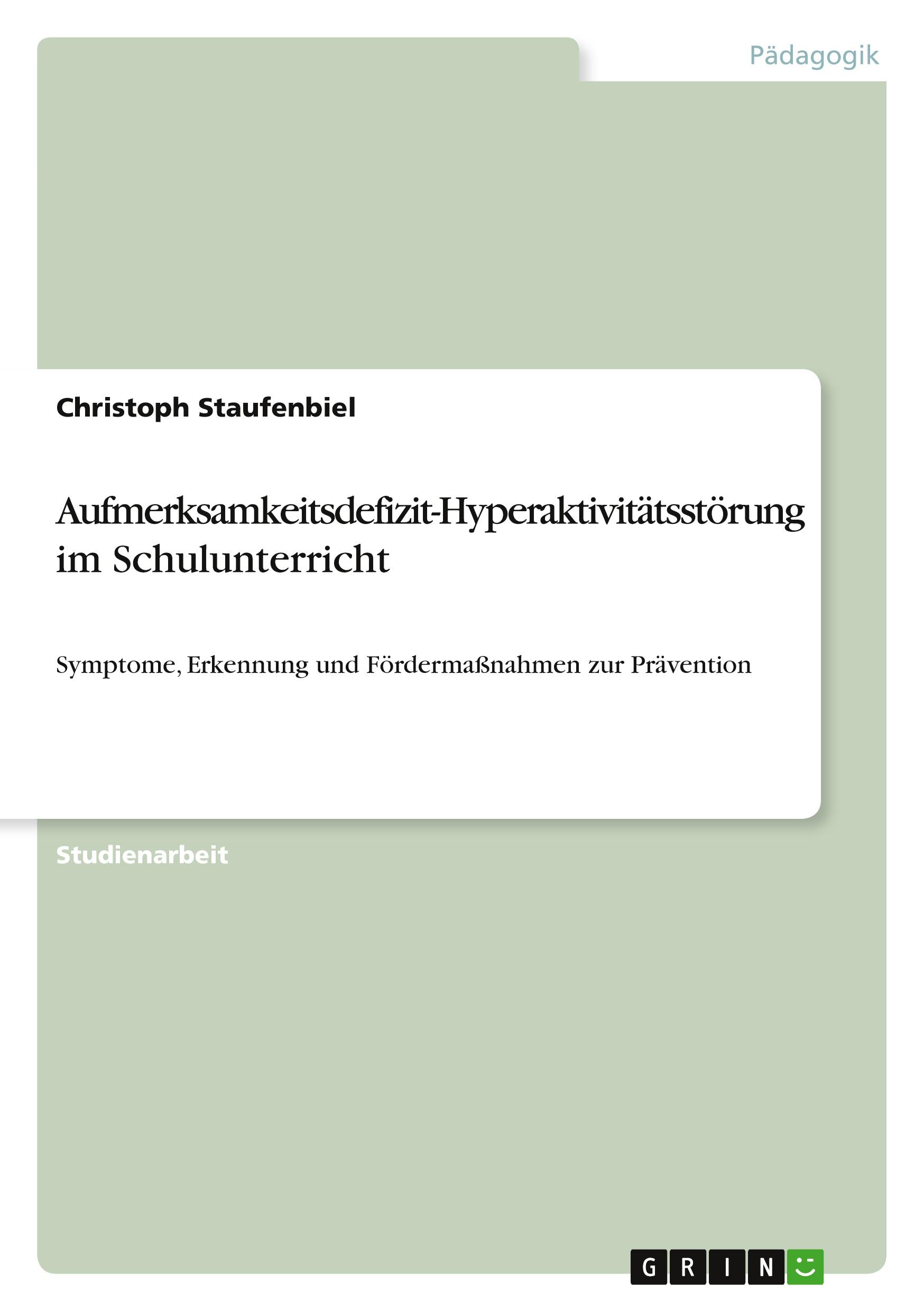 Aufmerksamkeitsdefizit-Hyperaktivitätsstörung im Schulunterricht