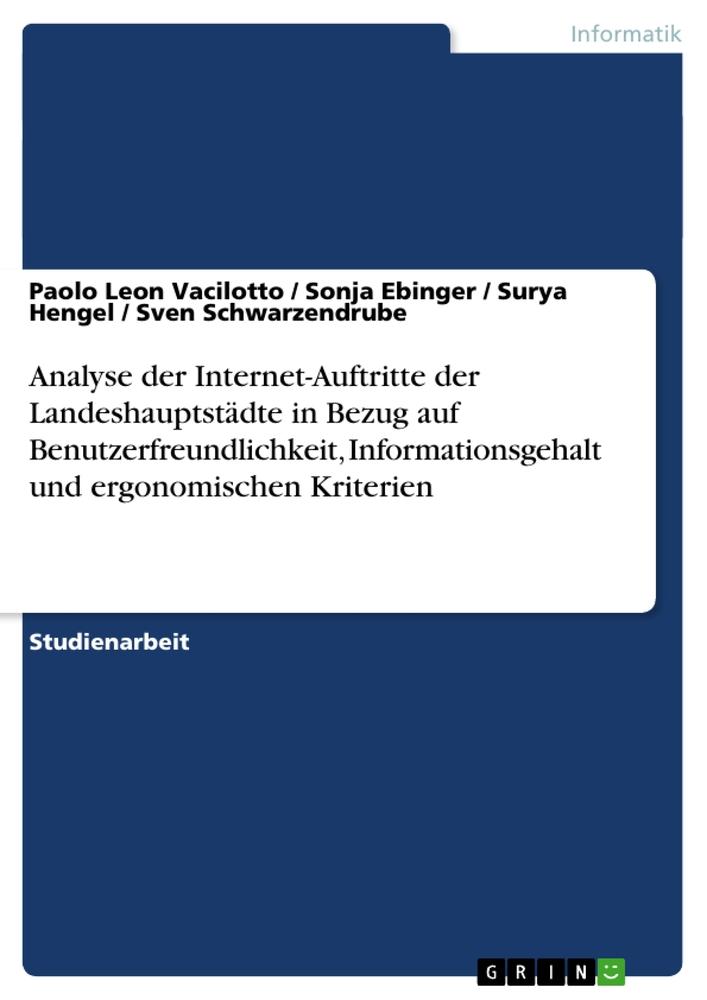 Analyse der Internet-Auftritte der Landeshauptstädte in Bezug auf Benutzerfreundlichkeit, Informationsgehalt und ergonomischen Kriterien