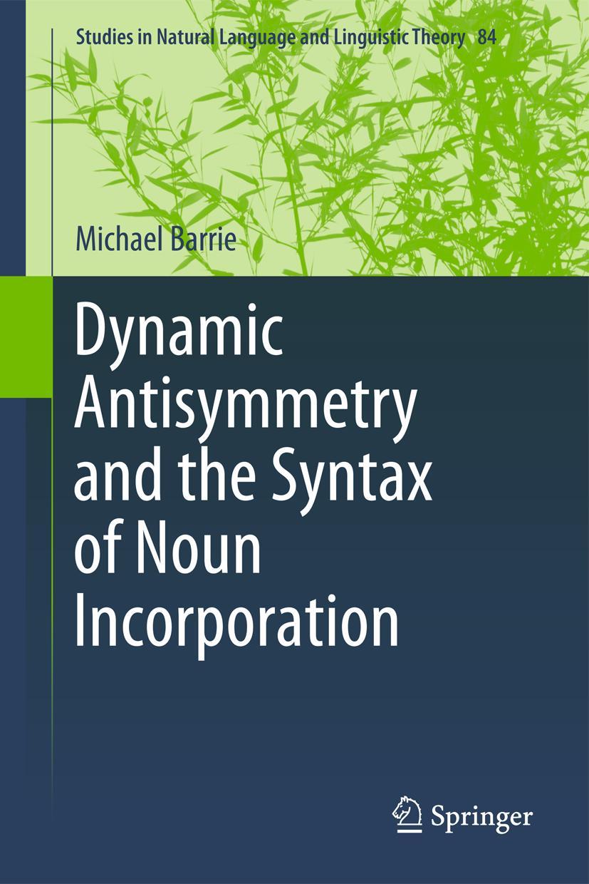 Dynamic Antisymmetry and the Syntax of Noun Incorporation