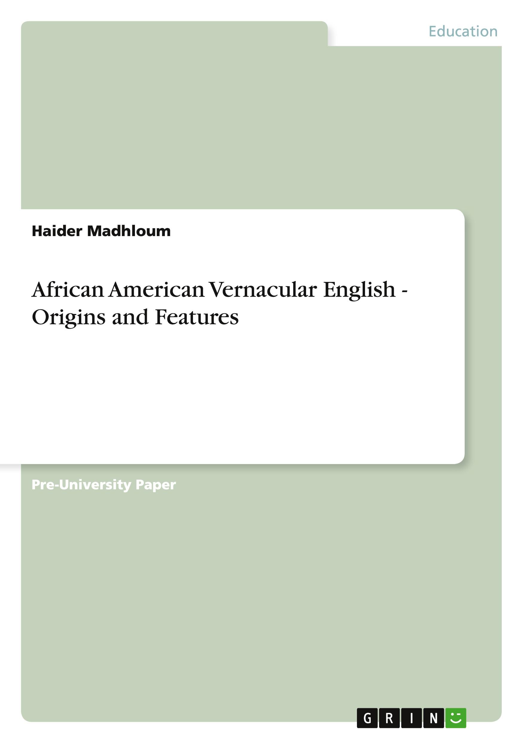 African American Vernacular English - Origins and Features