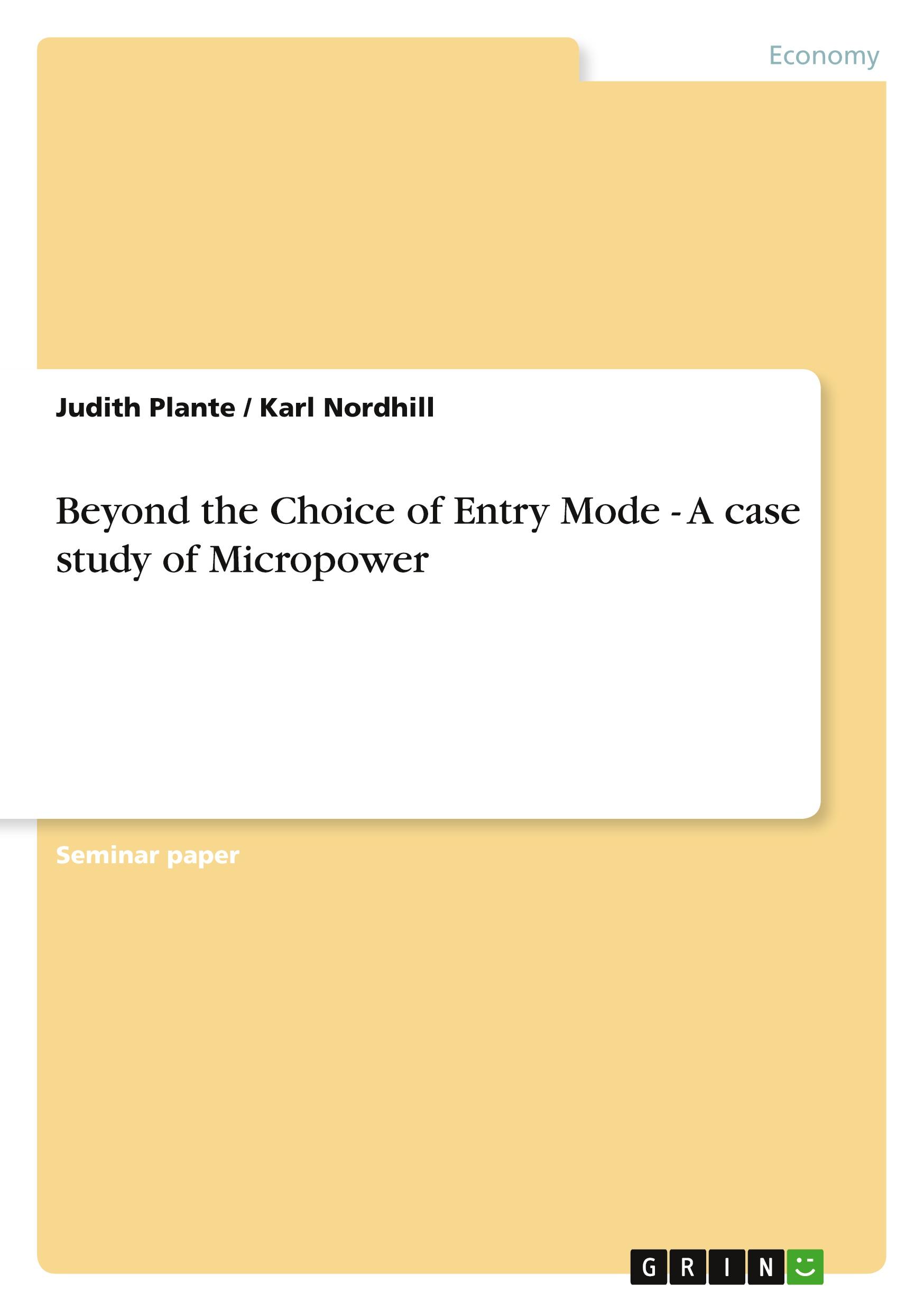 Beyond the Choice of Entry Mode - A case study of Micropower