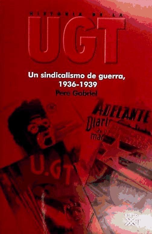 Un sindicalismo de guerra, 1936-1939