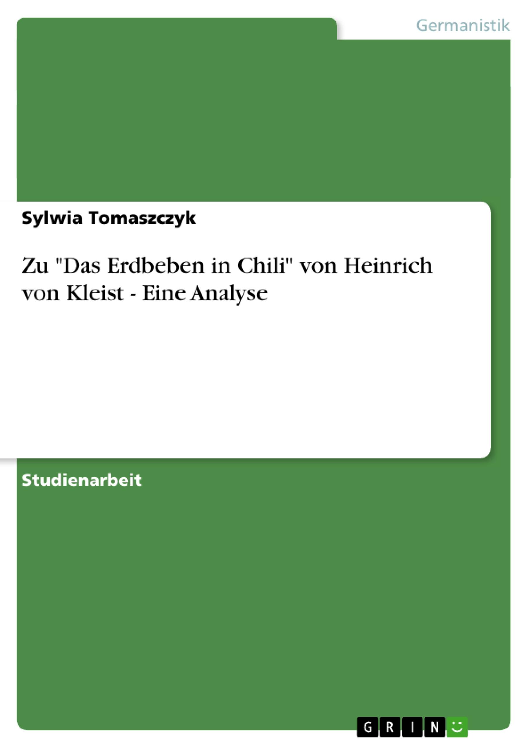 Zu "Das Erdbeben in Chili" von Heinrich von Kleist - Eine Analyse