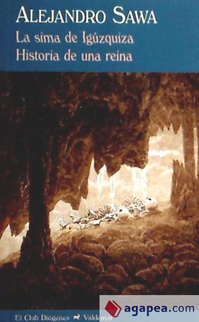 La sima de Igúzquiza : historia de una reina