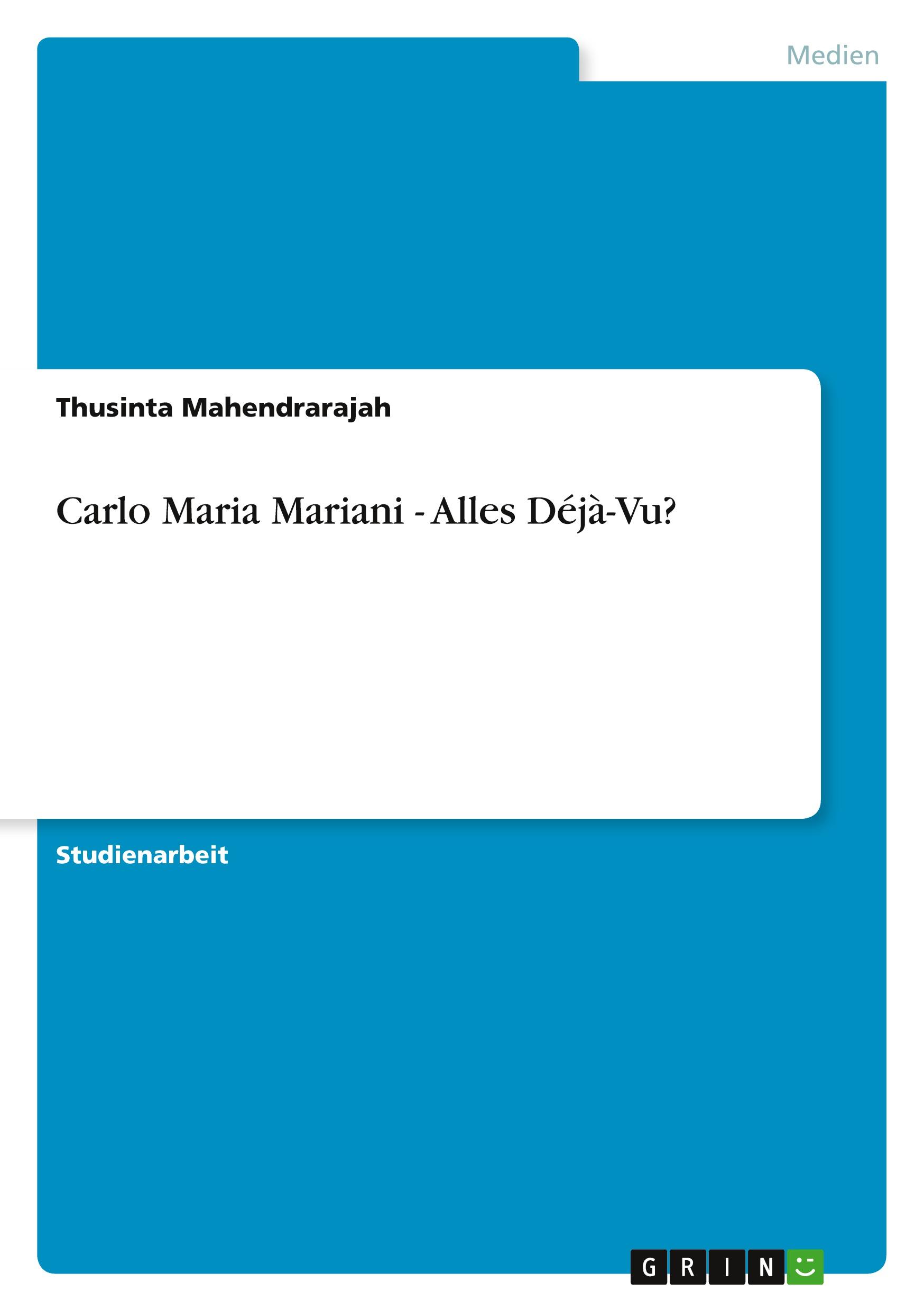 Carlo Maria Mariani - Alles Déjà-Vu?