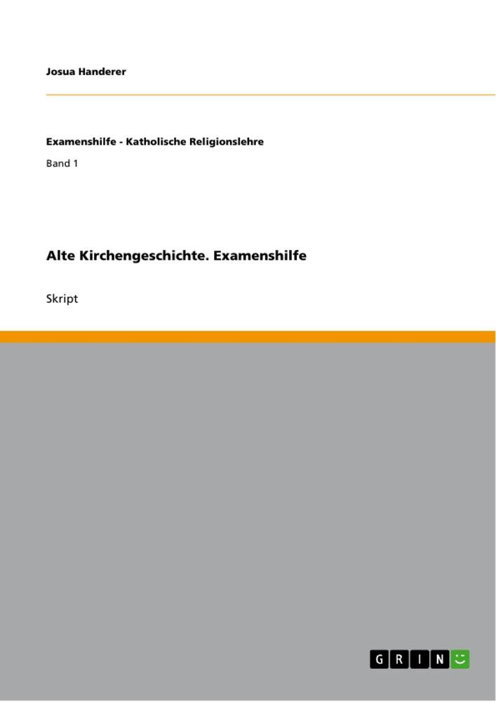 Alte Kirchengeschichte. Examenshilfe