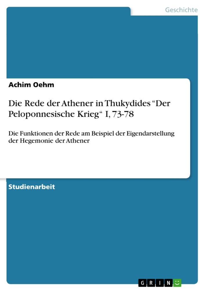 Die Rede der Athener in Thukydides ¿Der Peloponnesische Krieg¿ I, 73-78