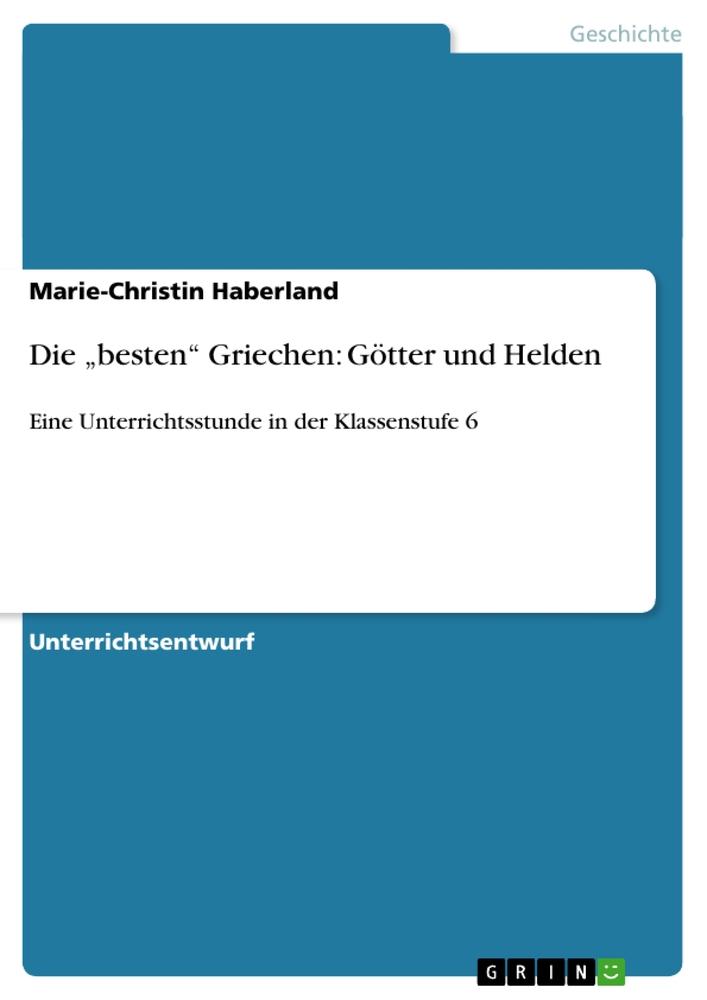 Die ¿besten¿ Griechen: Götter und Helden