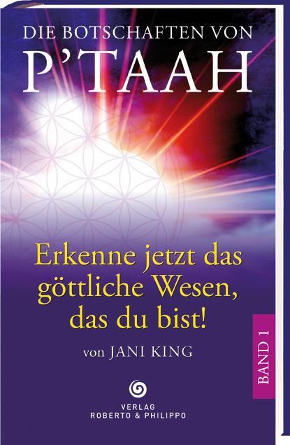 Die Botschaften von P´TAAH - Bd. 1