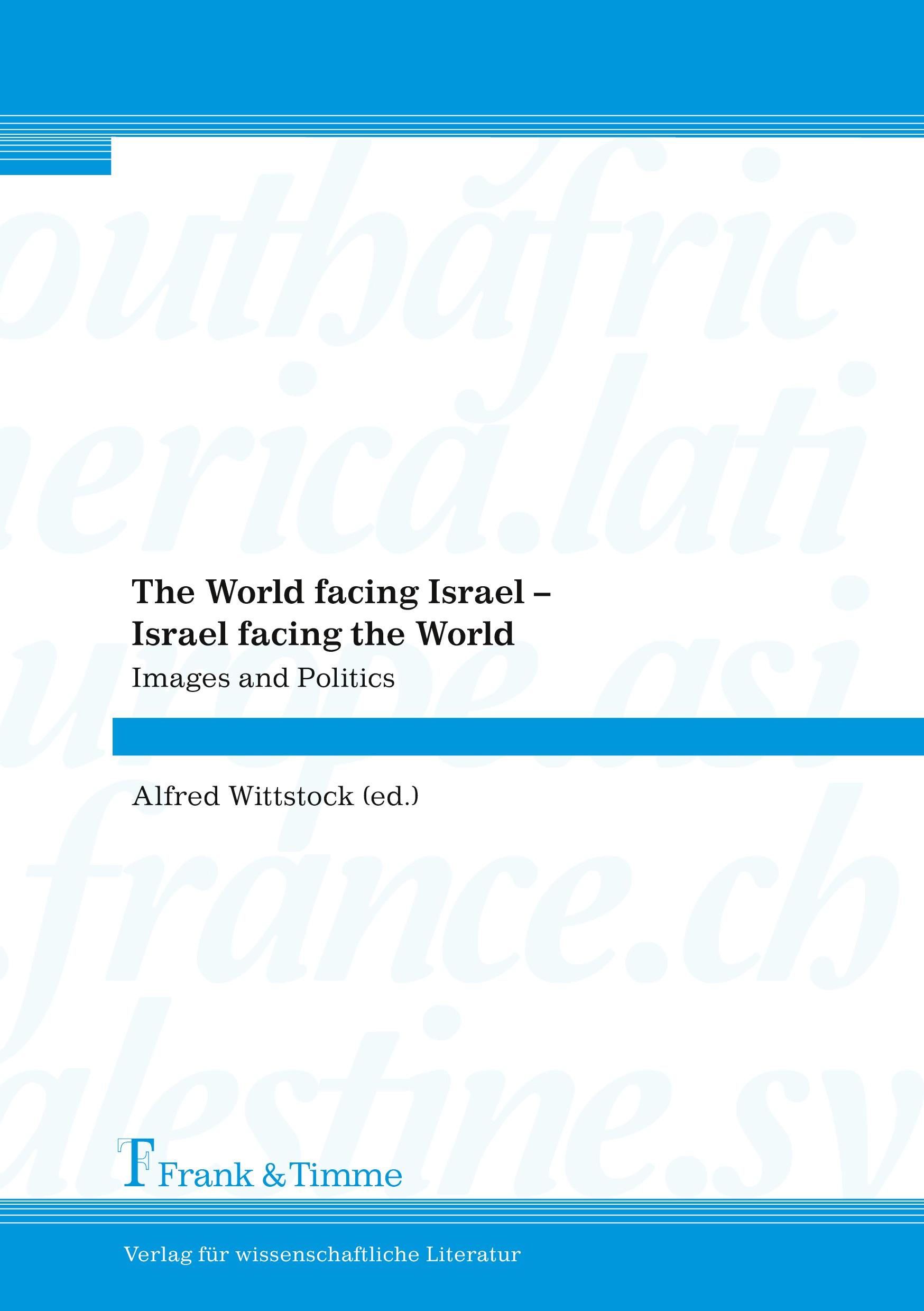 The World facing Israel ¿ Israel facing the World