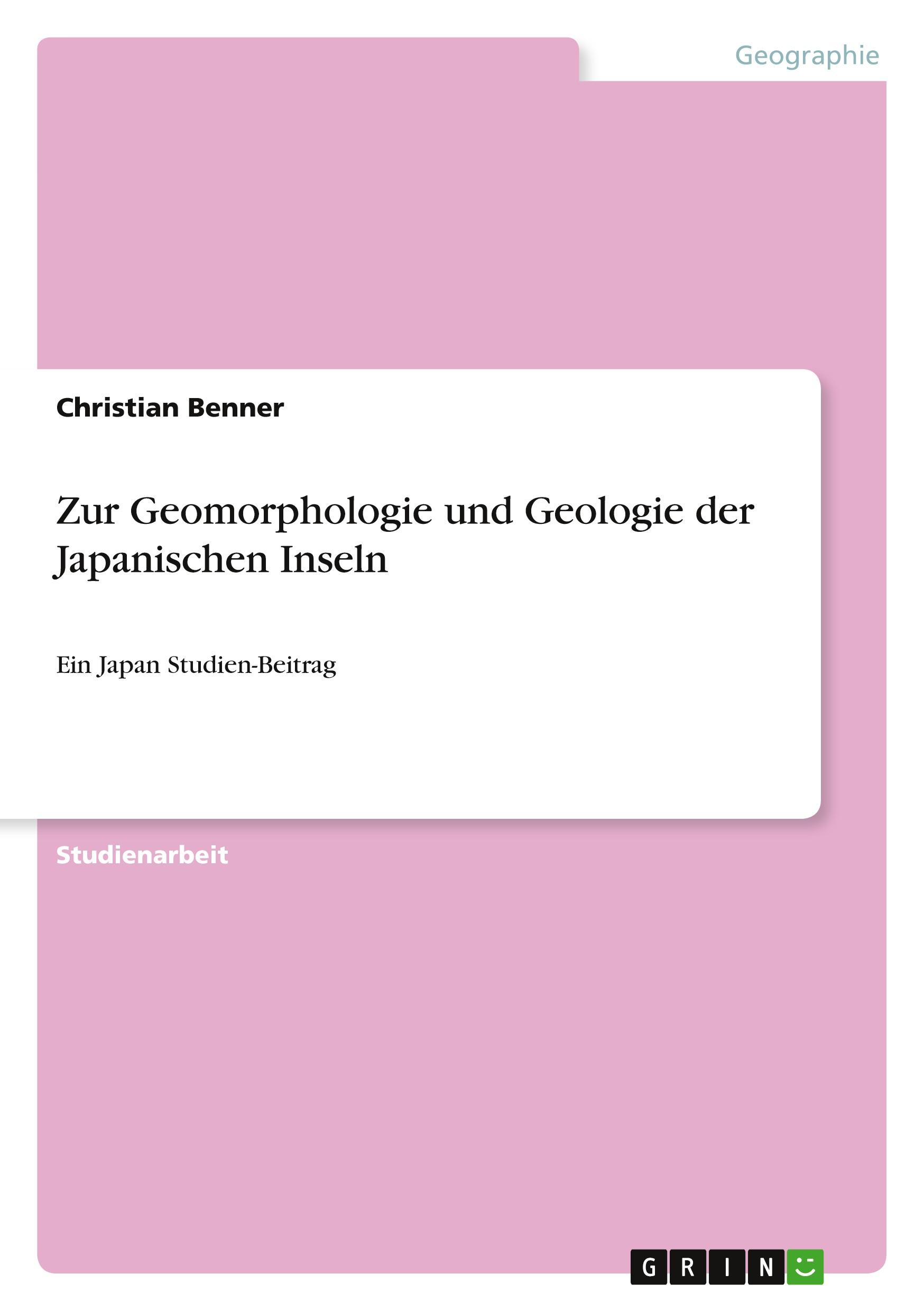 Zur Geomorphologie und Geologie der Japanischen Inseln