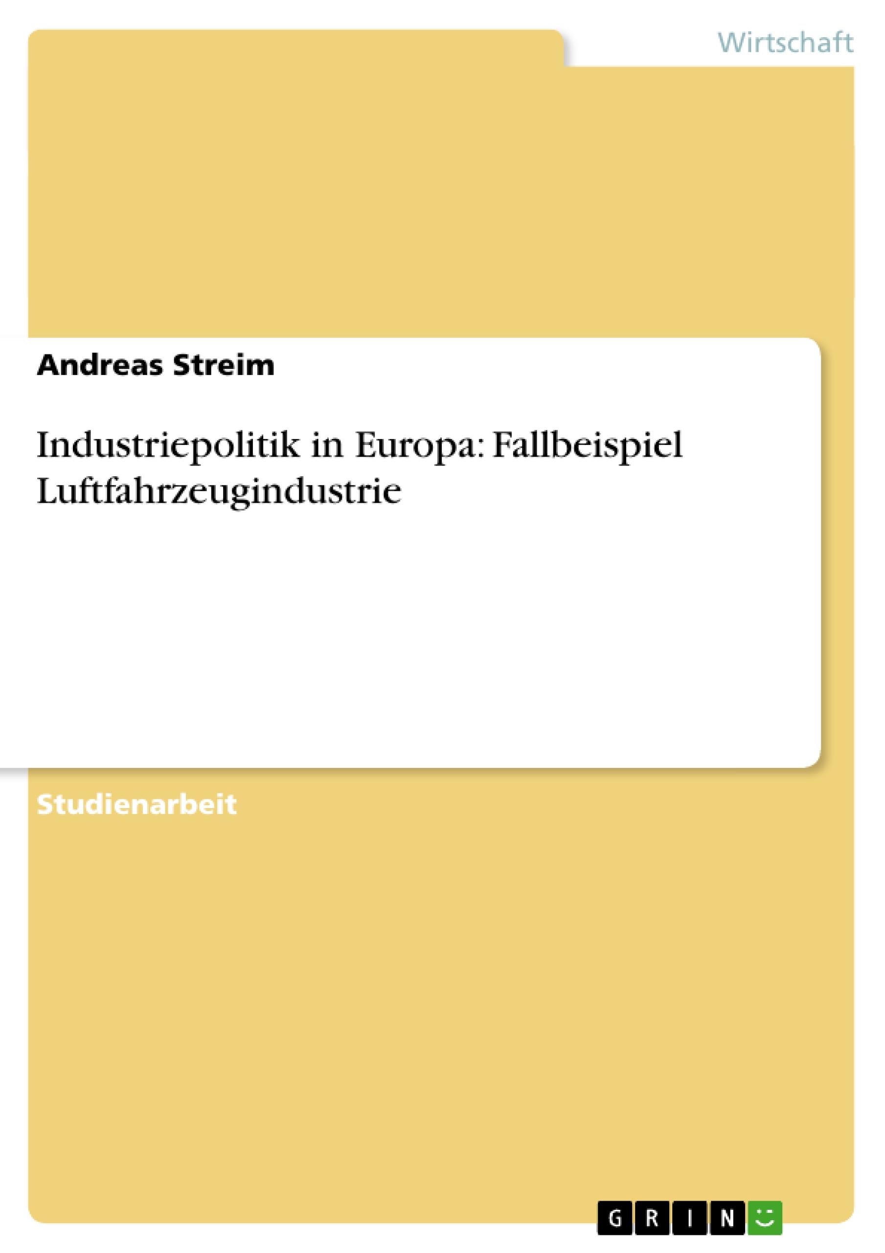 Industriepolitik in Europa: Fallbeispiel Luftfahrzeugindustrie