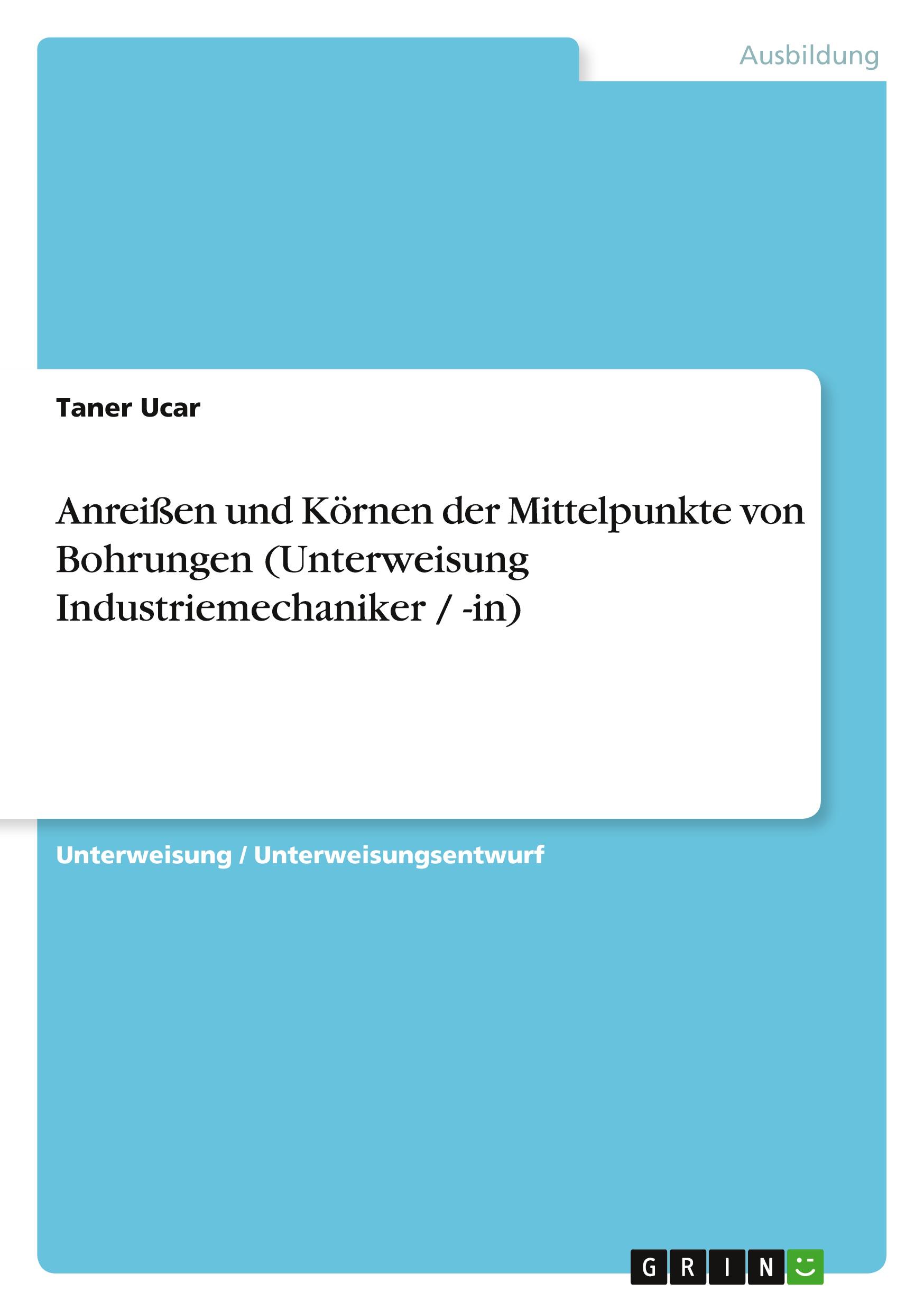 Anreißen und Körnen der Mittelpunkte von Bohrungen (Unterweisung Industriemechaniker / -in)