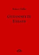 Robert Müller: Gesammelte Essays.