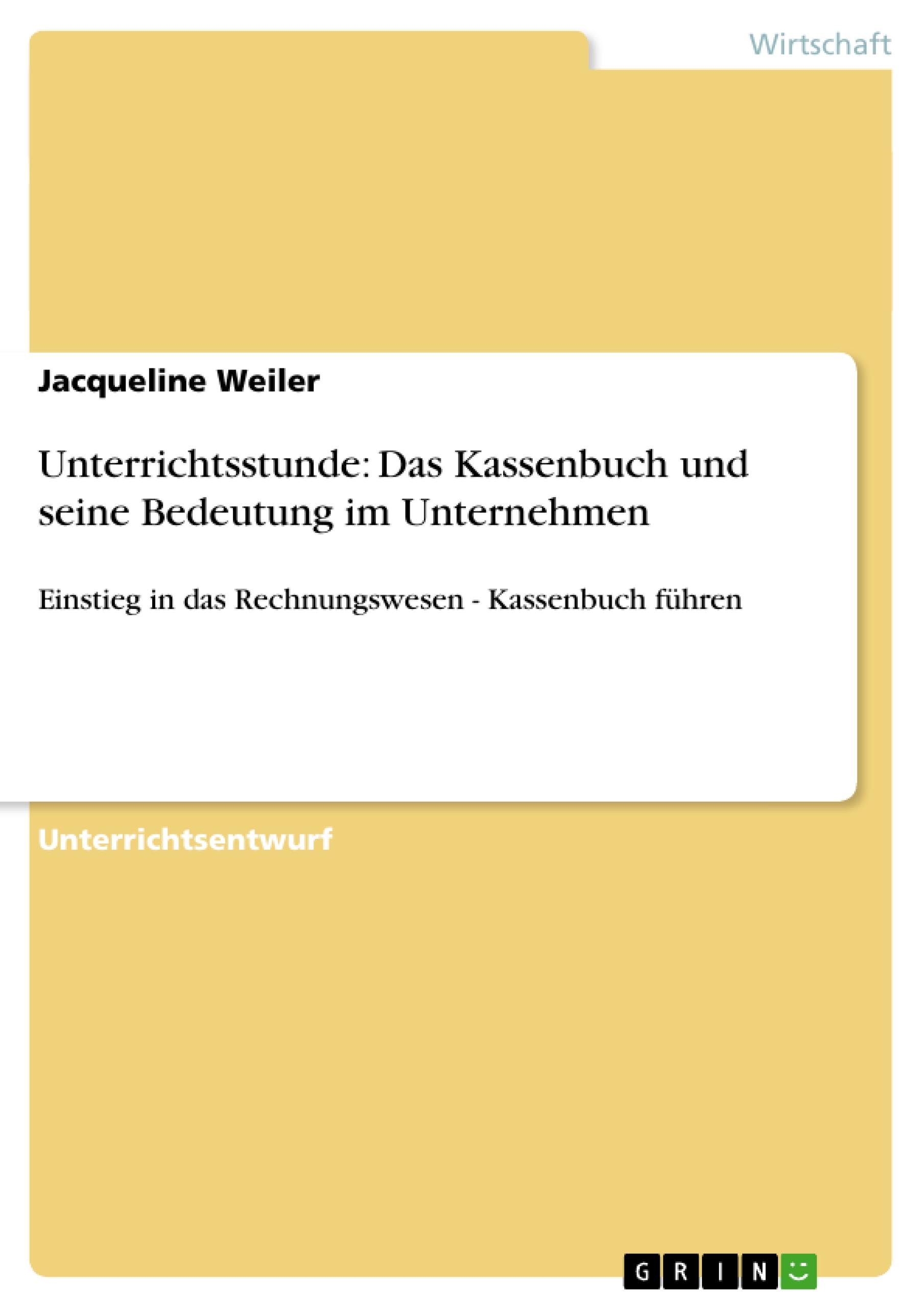 Unterrichtsstunde: Das Kassenbuch und seine Bedeutung im Unternehmen