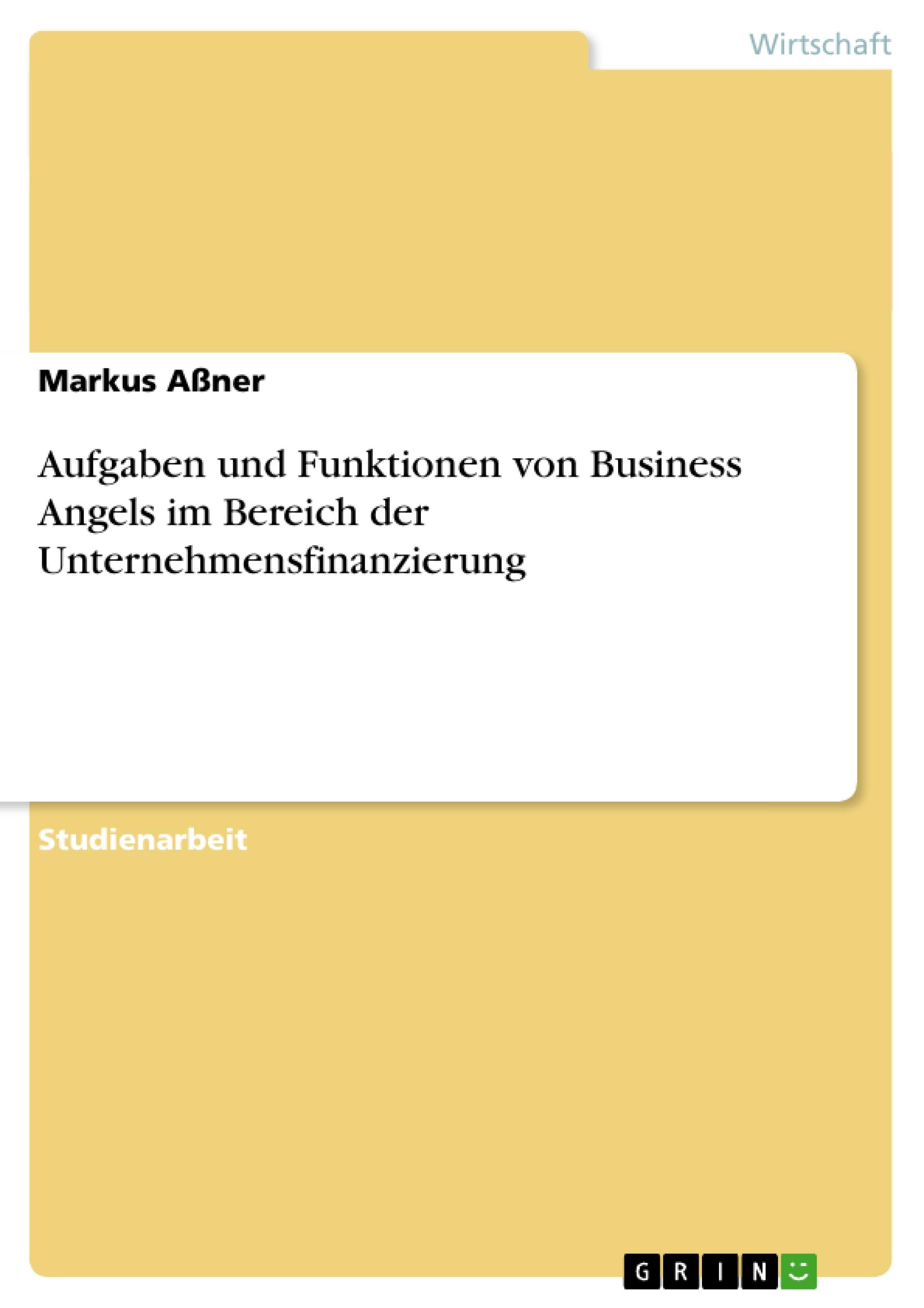 Aufgaben und Funktionen von Business Angels im Bereich der Unternehmensfinanzierung