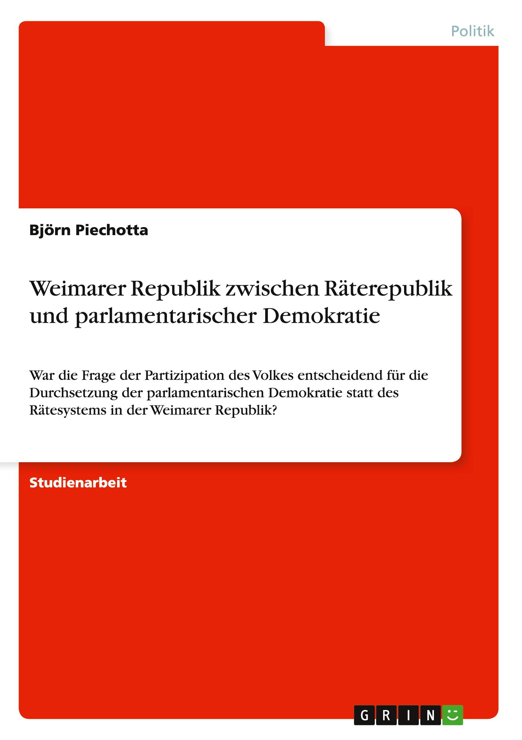 Weimarer Republik zwischen Räterepublik und parlamentarischer Demokratie