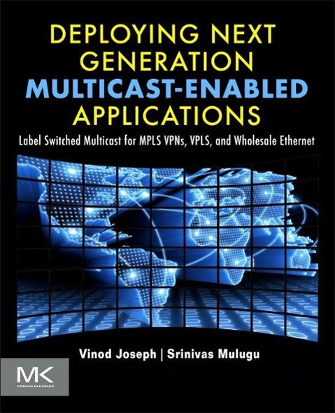 Deploying Next Generation Multicast-Enabled Applications