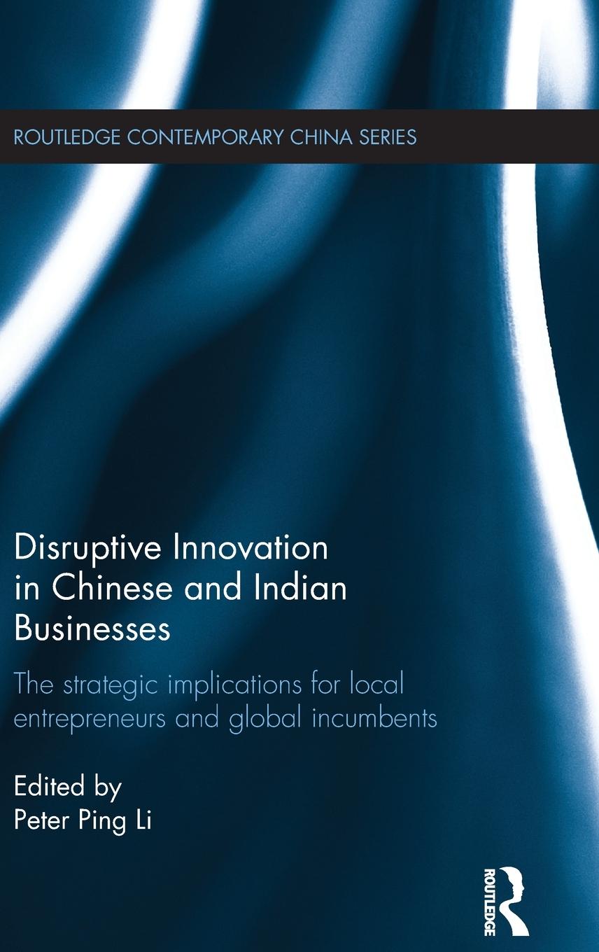 Disruptive Innovation in Chinese and Indian Businesses