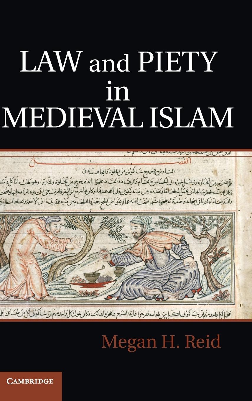 Law and Piety in Medieval Islam