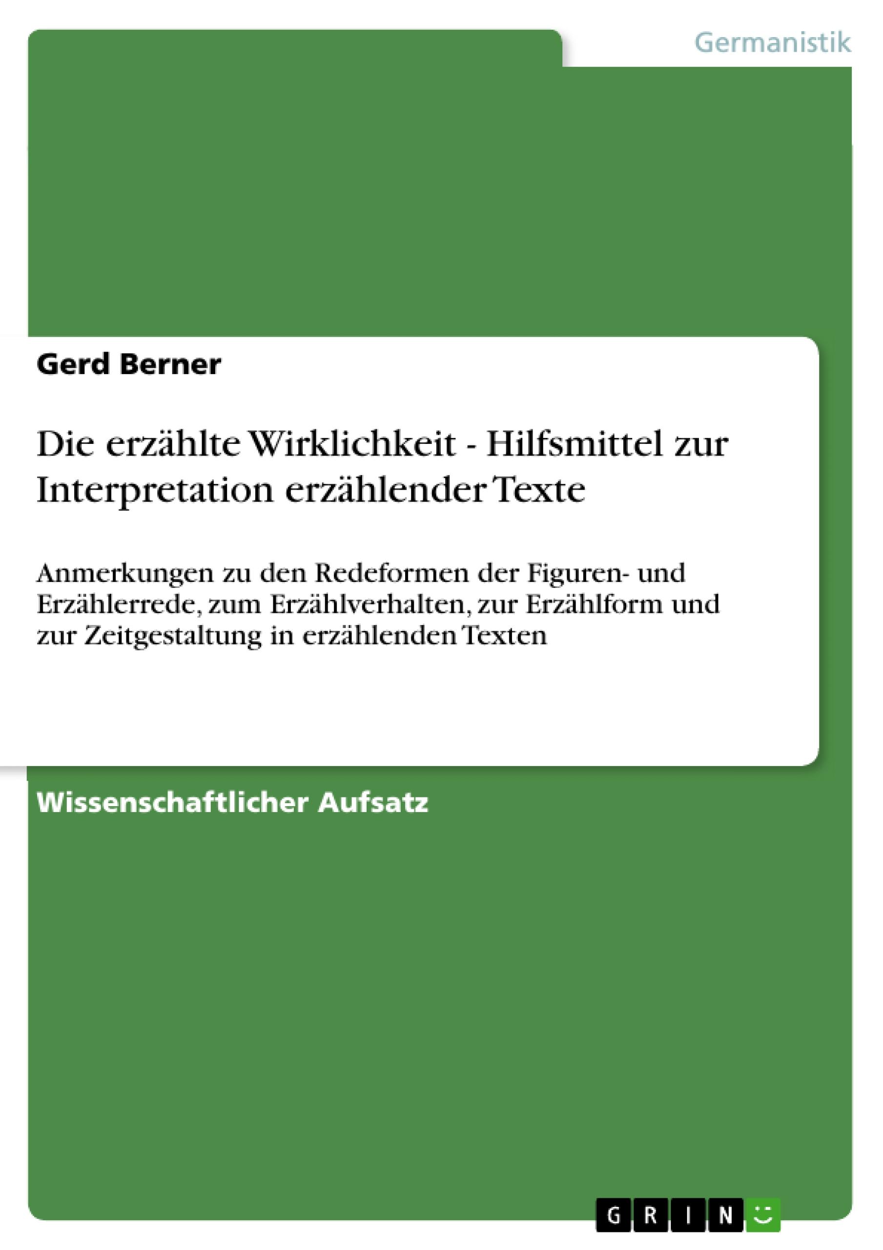 Die erzählte Wirklichkeit - Hilfsmittel zur Interpretation erzählender Texte