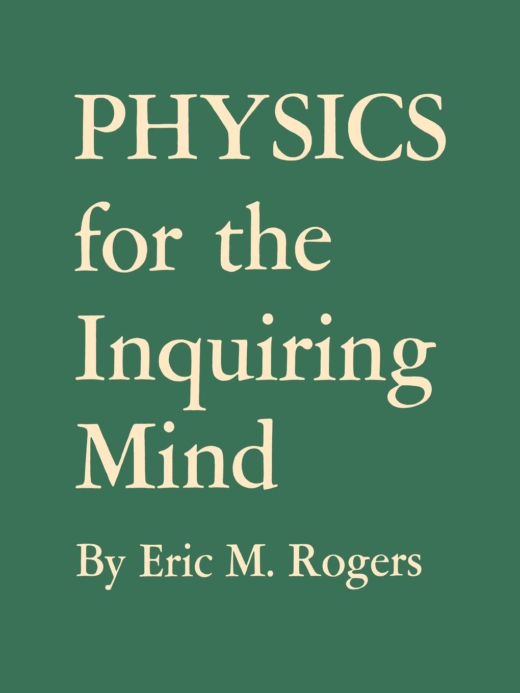 Physics for the Inquiring Mind