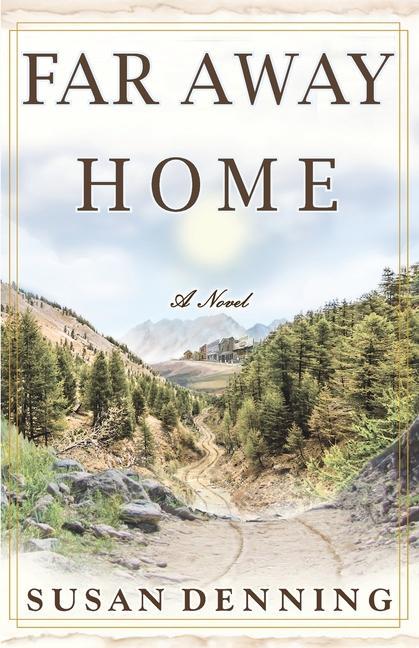 FAR AWAY HOME, an Historical Novel of the American West: Aislynn's Story- Book I