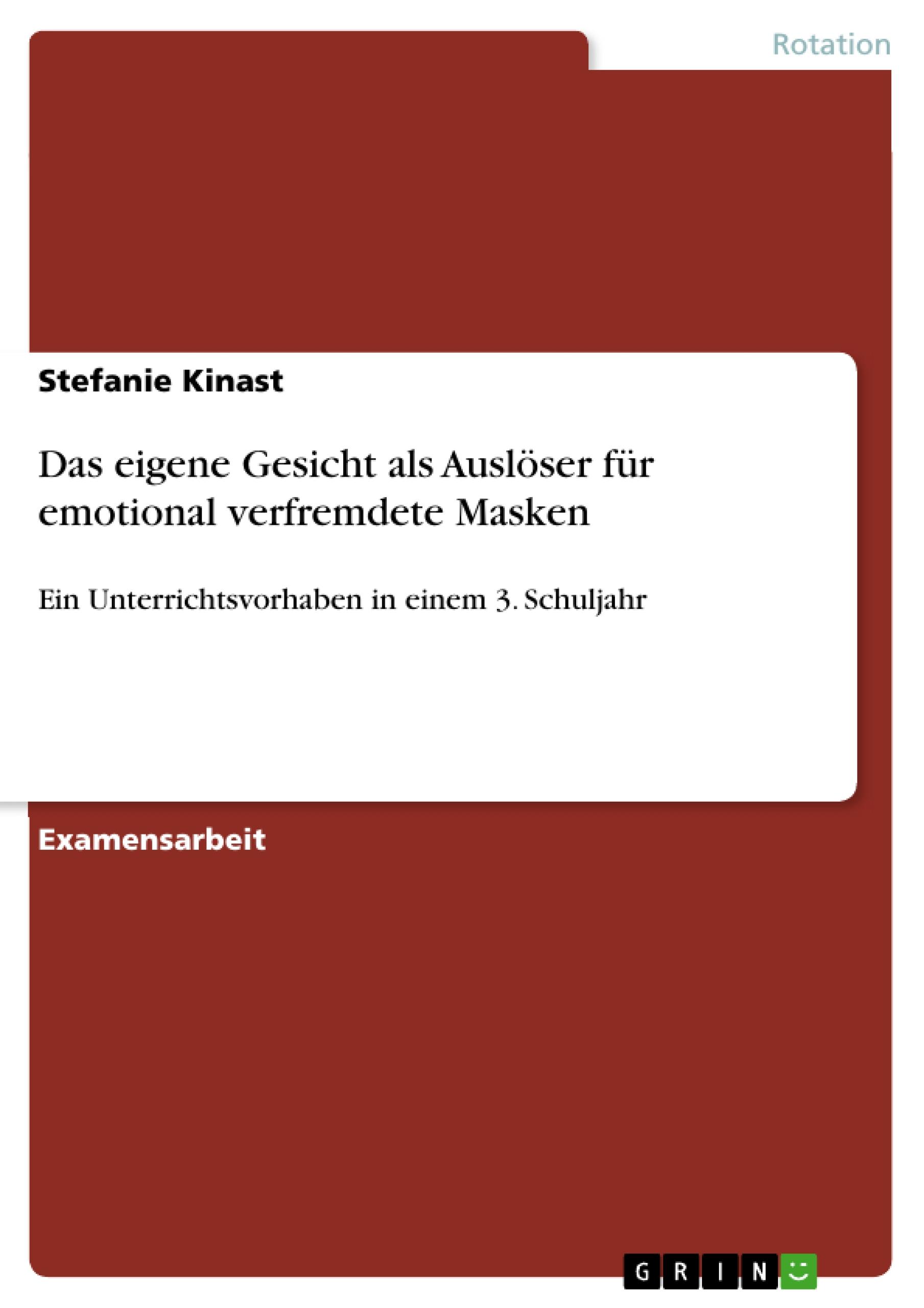 Das eigene Gesicht als Auslöser für emotional verfremdete Masken