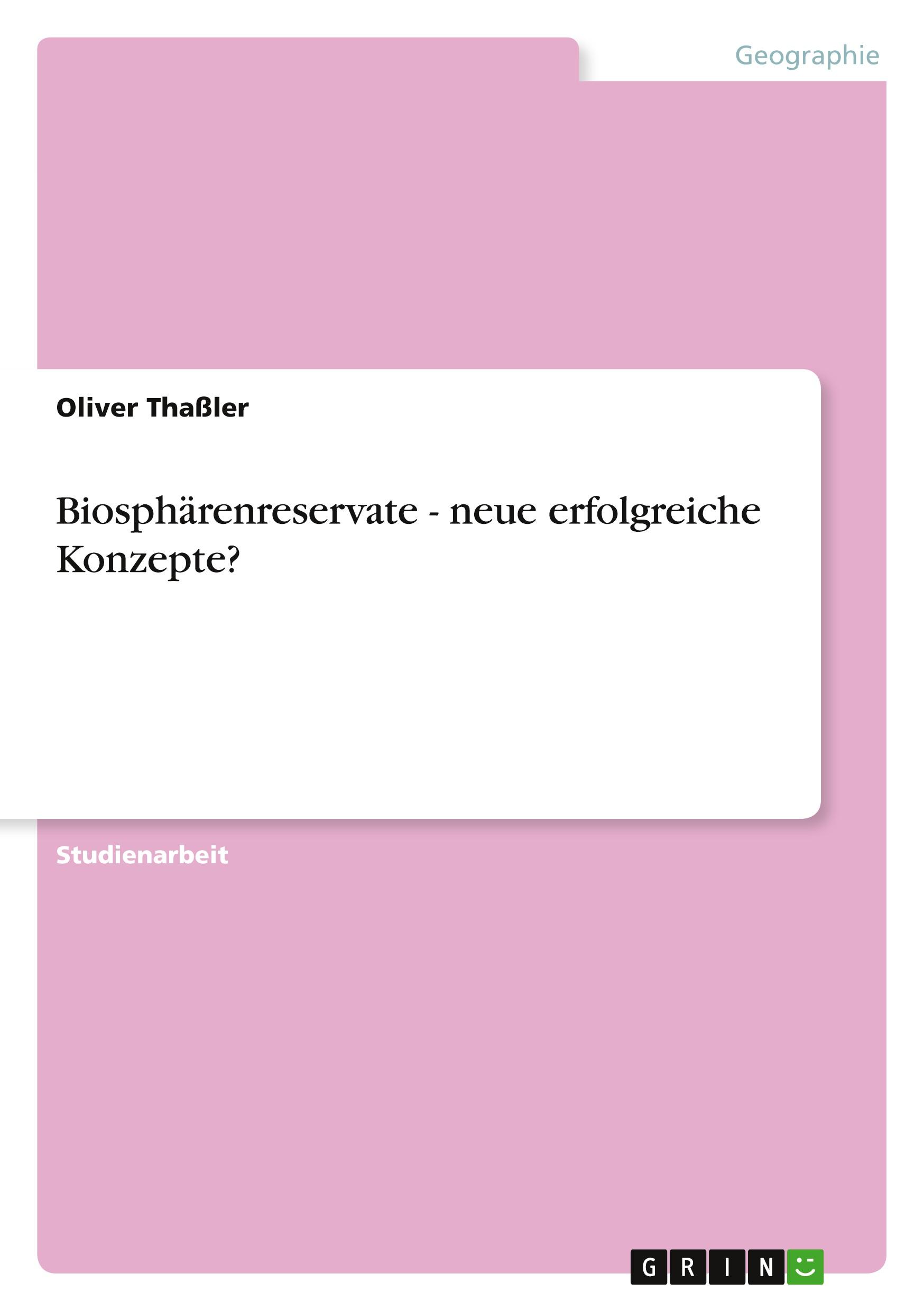 Biosphärenreservate - neue erfolgreiche Konzepte?