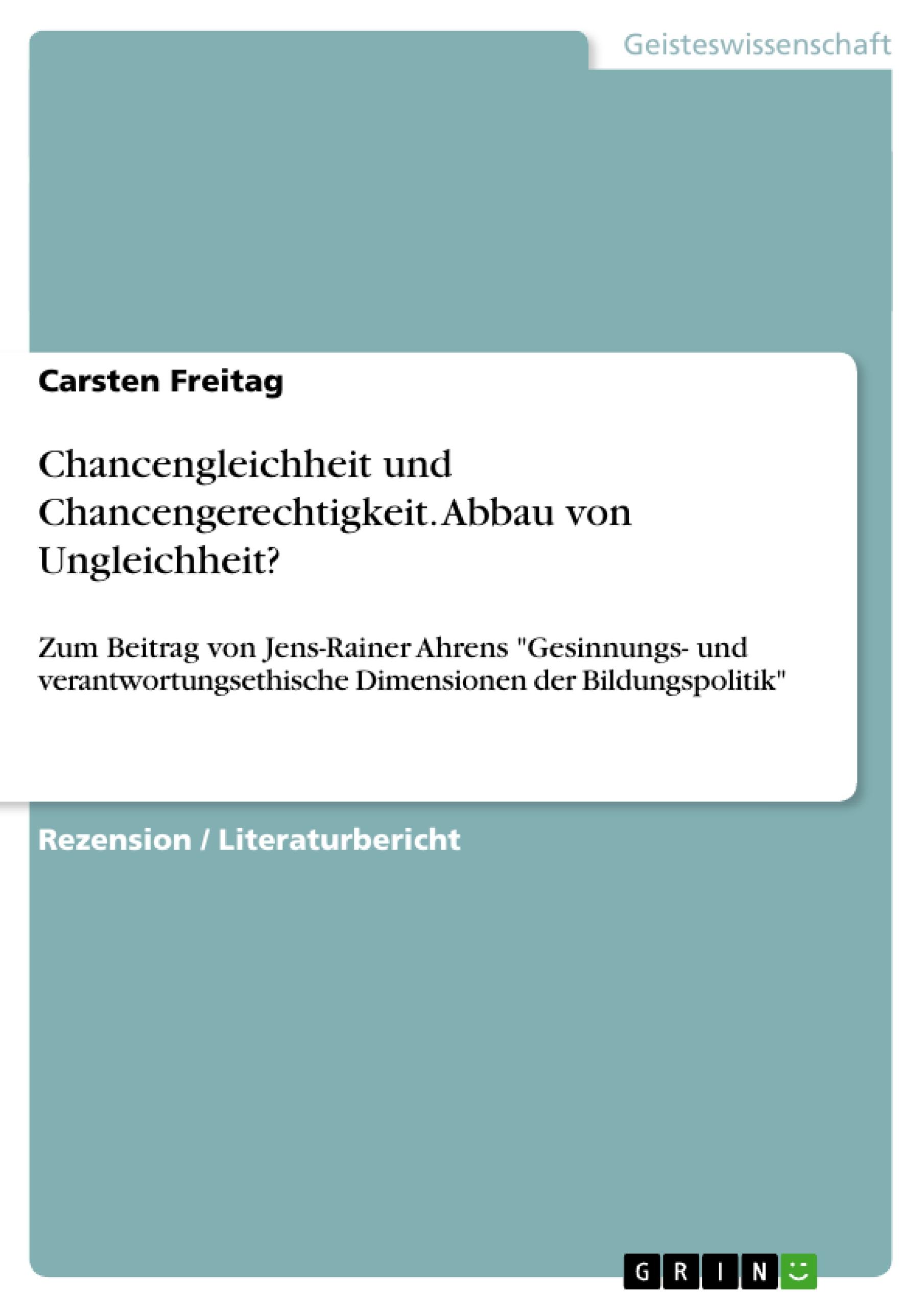 Chancengleichheit und Chancengerechtigkeit. Abbau von Ungleichheit?