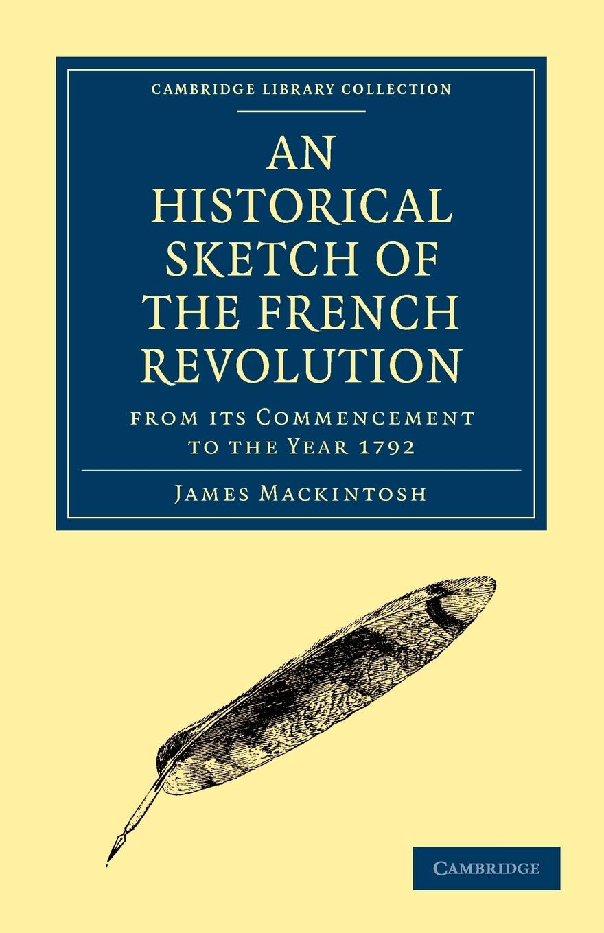 An Historical Sketch of the French Revolution from Its Commencement to the Year 1792