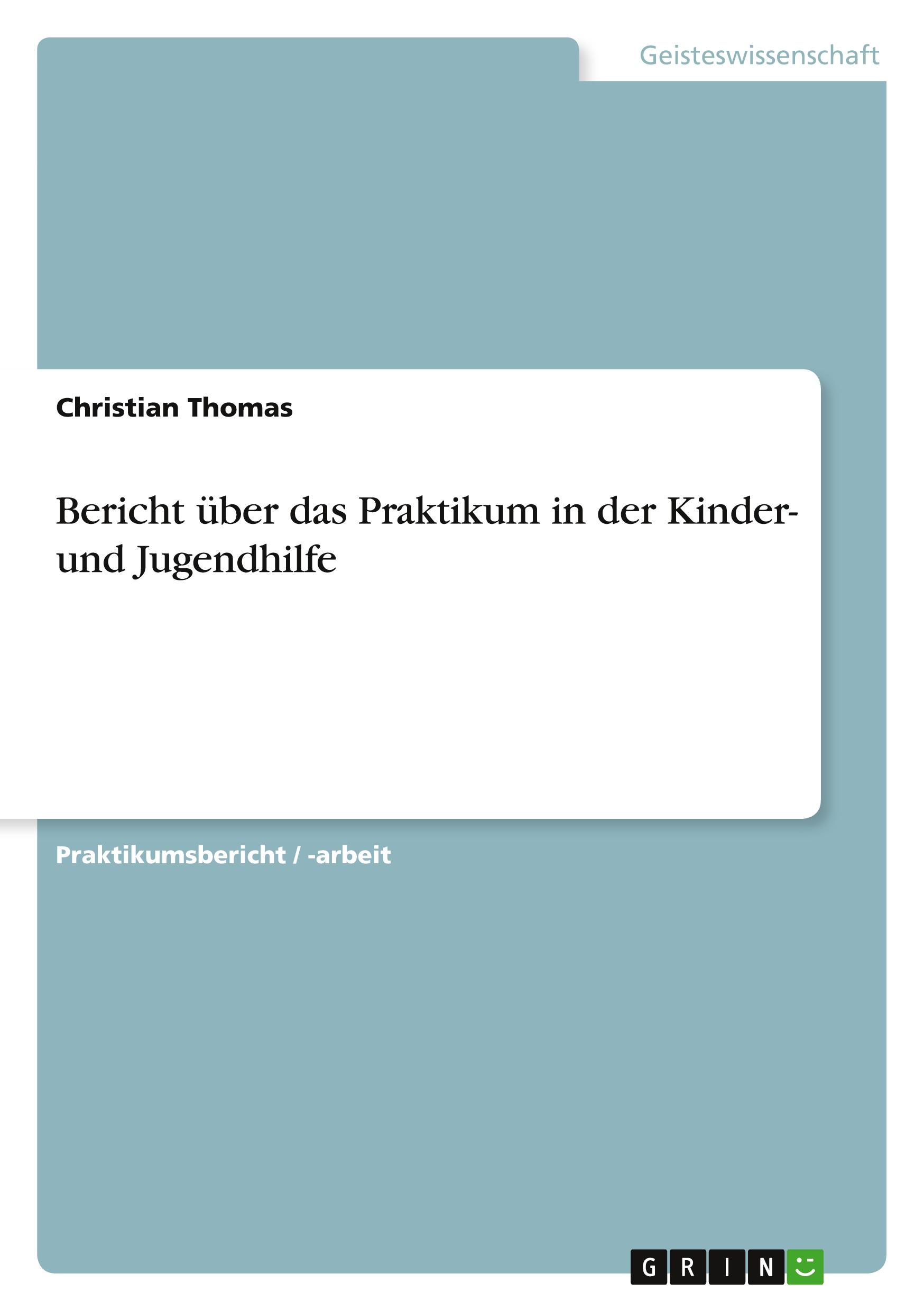 Bericht über das Praktikum in der Kinder- und Jugendhilfe