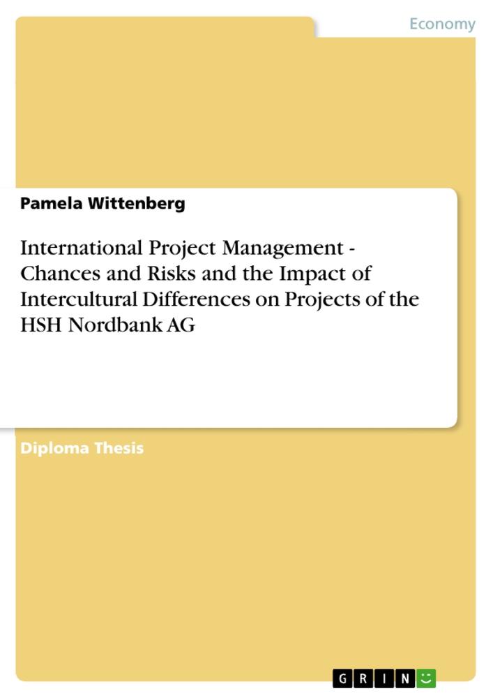 International Project Management - Chances and Risks and the Impact of Intercultural Differences on Projects of the HSH Nordbank AG