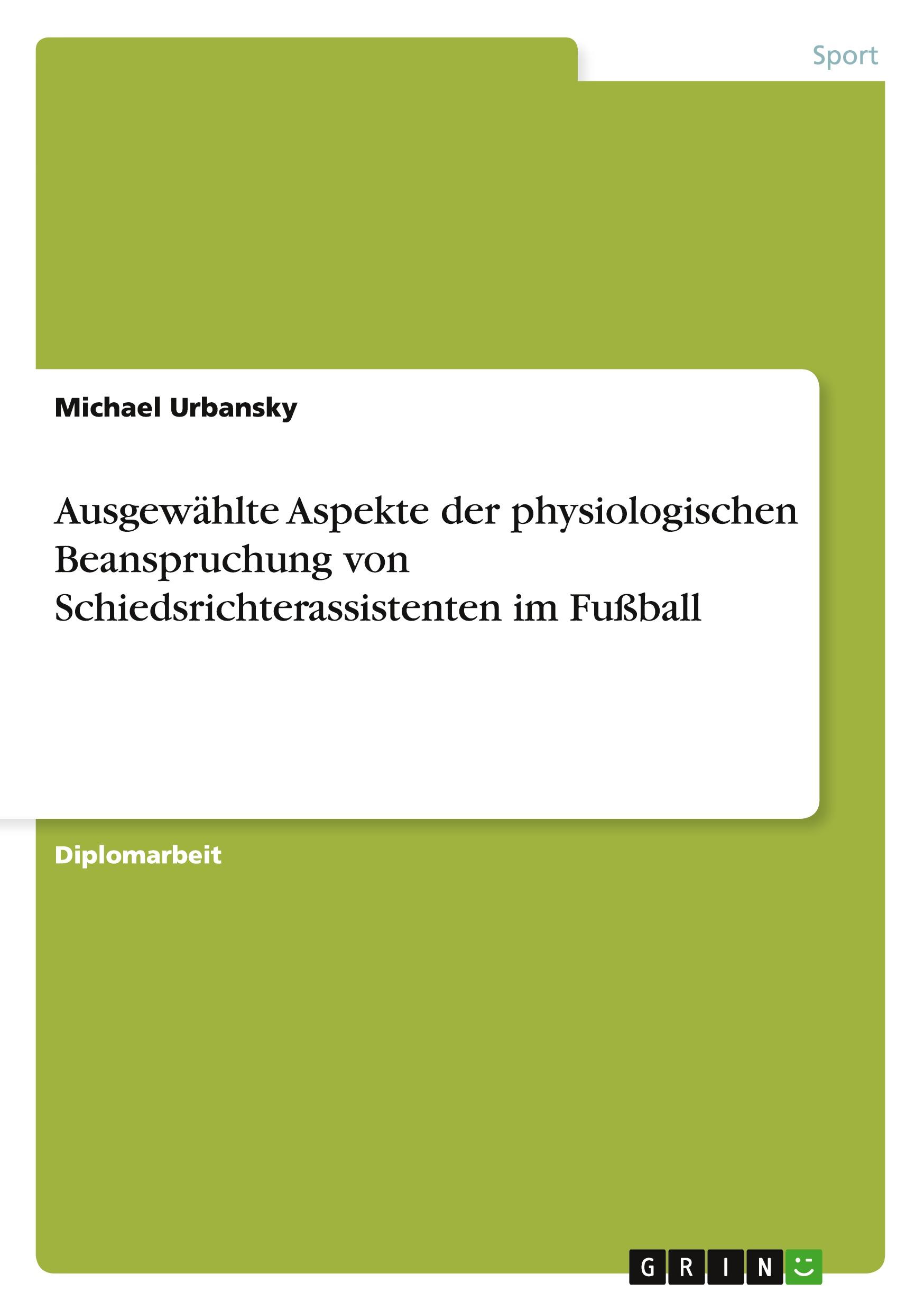 Ausgewählte Aspekte der physiologischen Beanspruchung von Schiedsrichterassistenten im Fußball