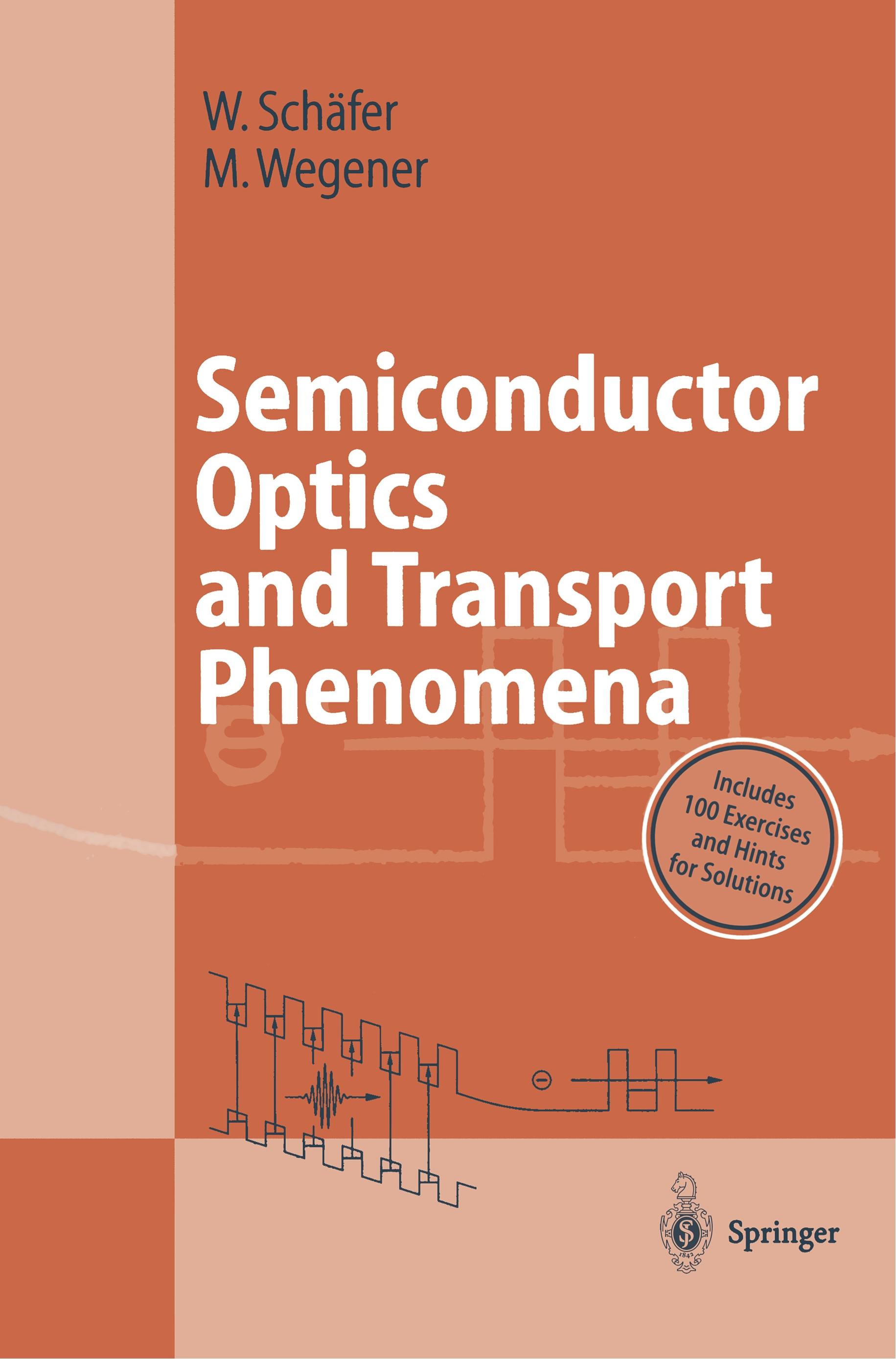 Semiconductor Optics and Transport Phenomena