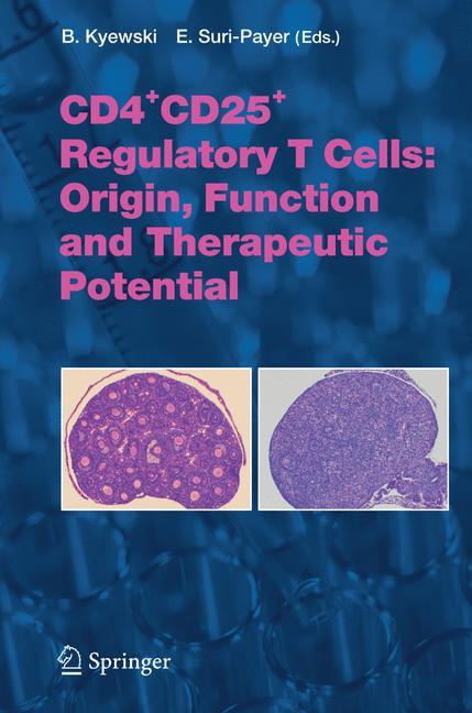 CD4+CD25+ Regulatory T Cells: Origin, Function and Therapeutic Potential