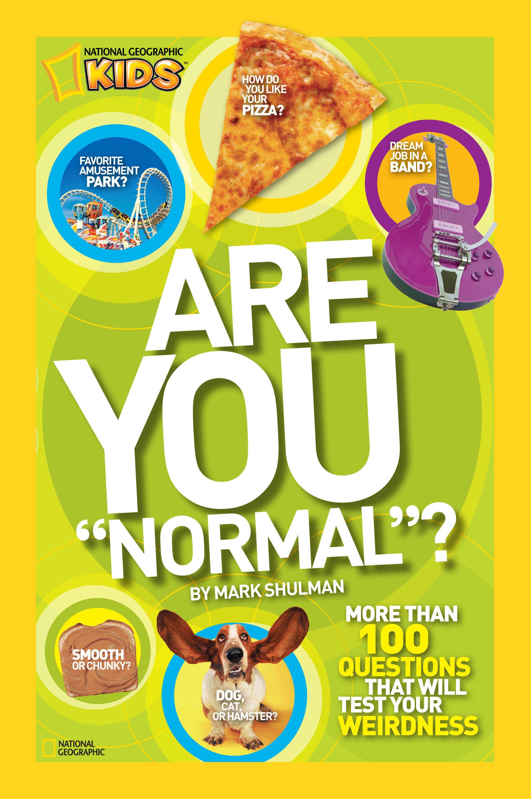 Are You Normal?: More Than 100 Questions That Will Test Your Weirdness