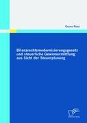 Bilanzrechtsmodernisierungsgesetz und steuerliche Gewinnermittlung aus Sicht der Steuerplanung