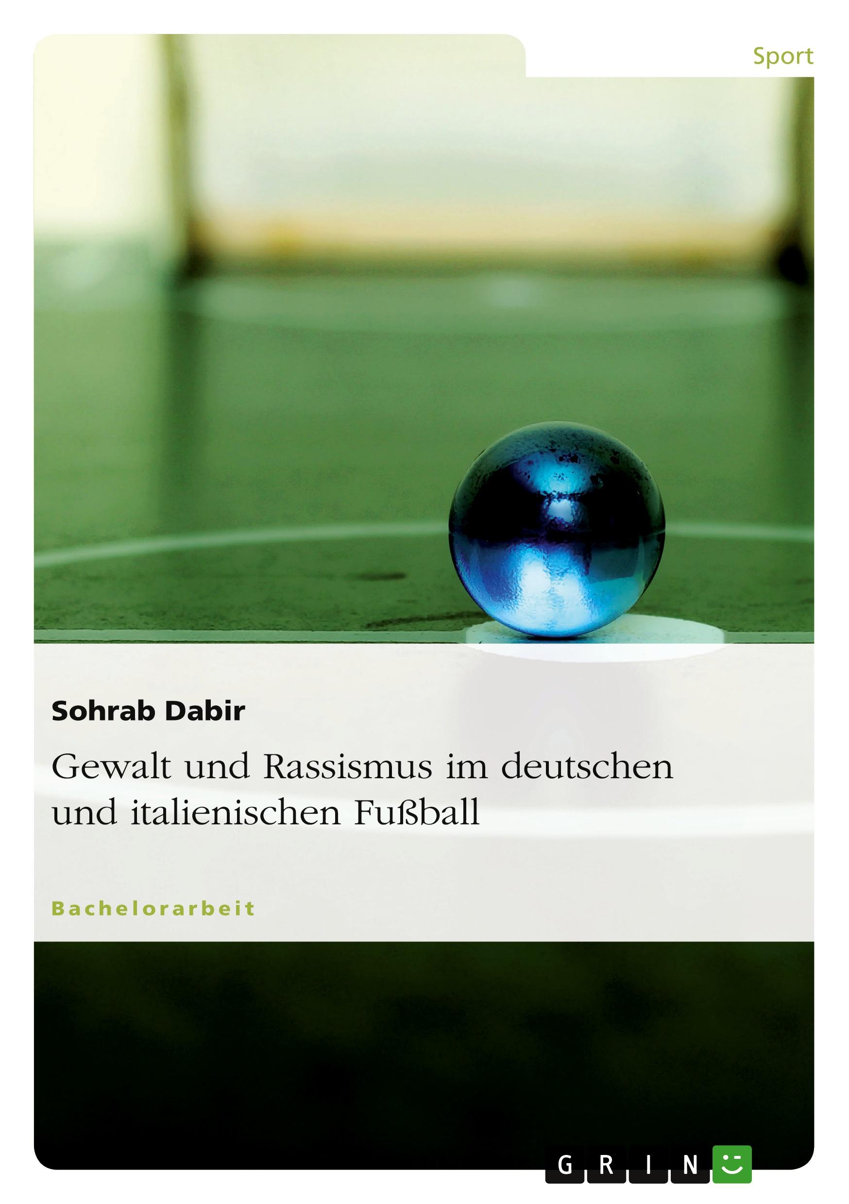 Gewalt und Rassismus im deutschen und italienischen Fußball