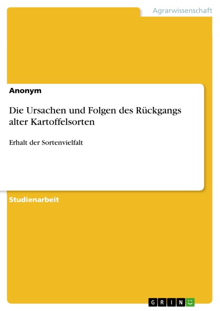 Die Ursachen und Folgen des Rückgangs alter Kartoffelsorten