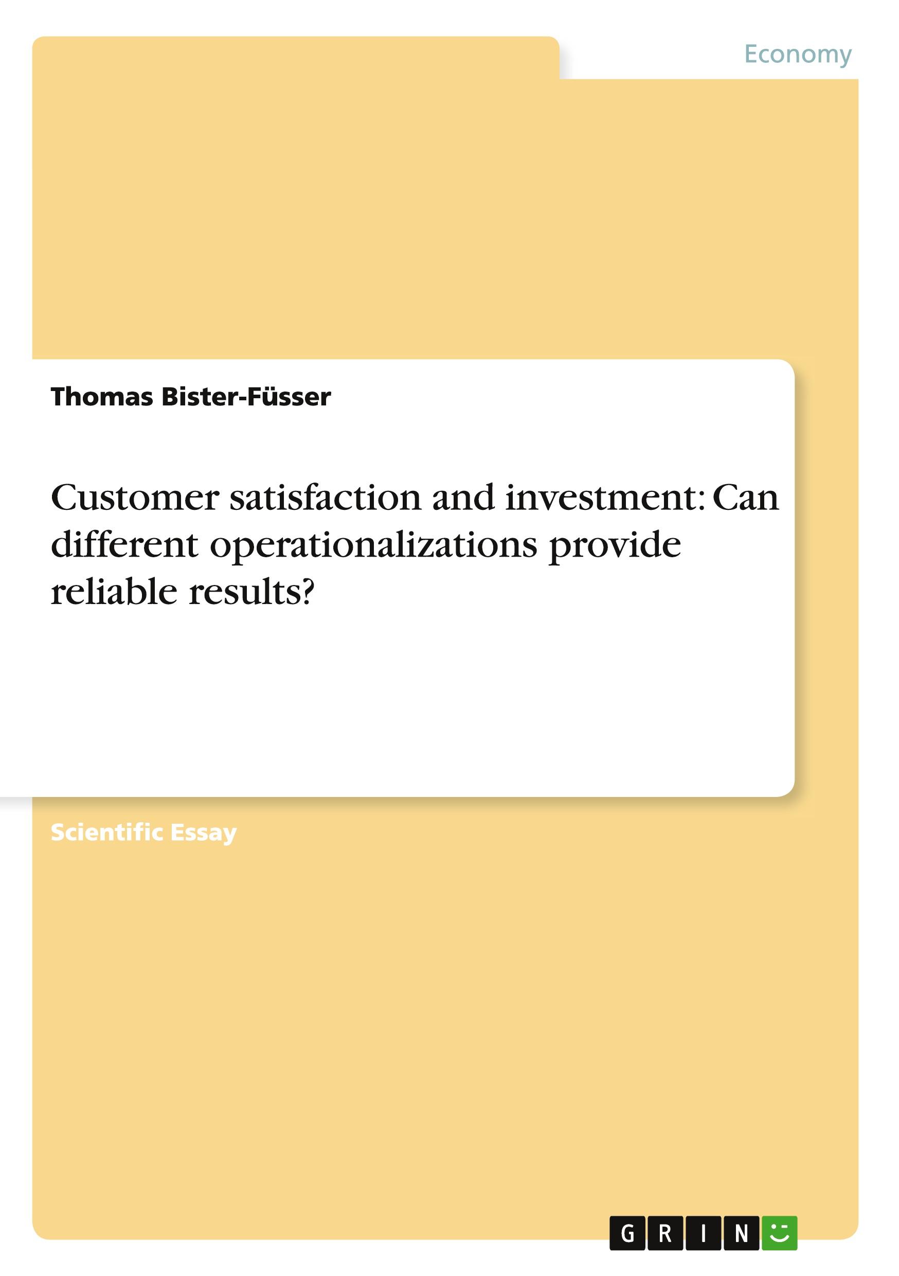 Customer satisfaction and investment: Can different operationalizations provide reliable results?